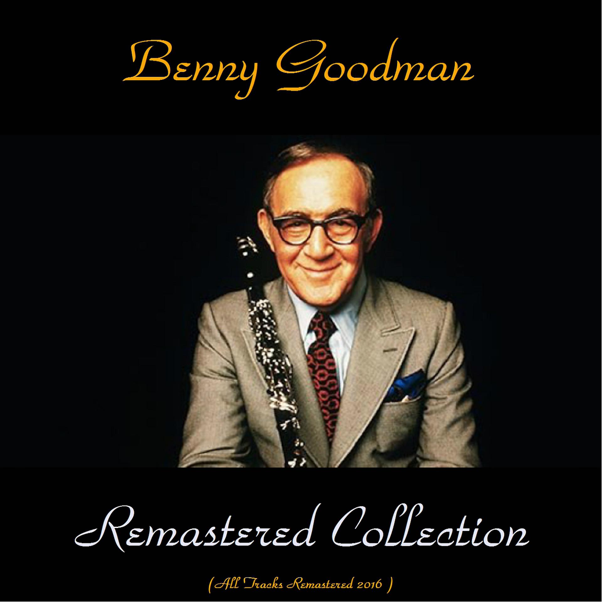 Постер альбома Benny Goodman Remastered Collection