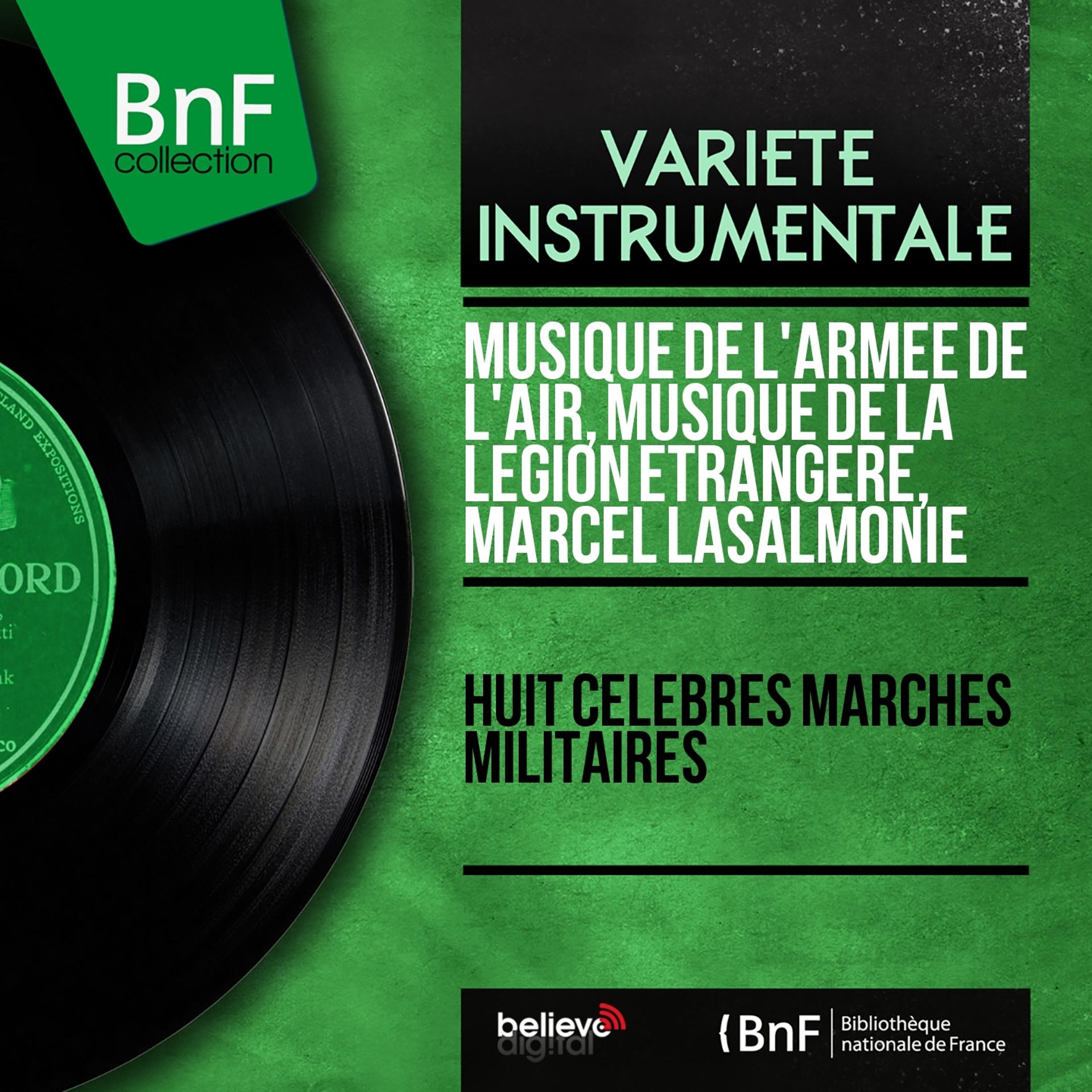 Постер альбома Huit célèbres marches militaires (Mono Version)