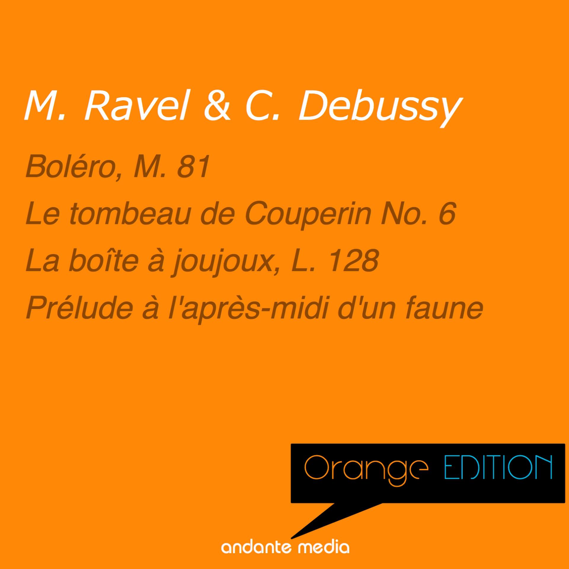 Постер альбома Orange Edition - Ravel & Debussy: Boléro & La boîte à joujoux