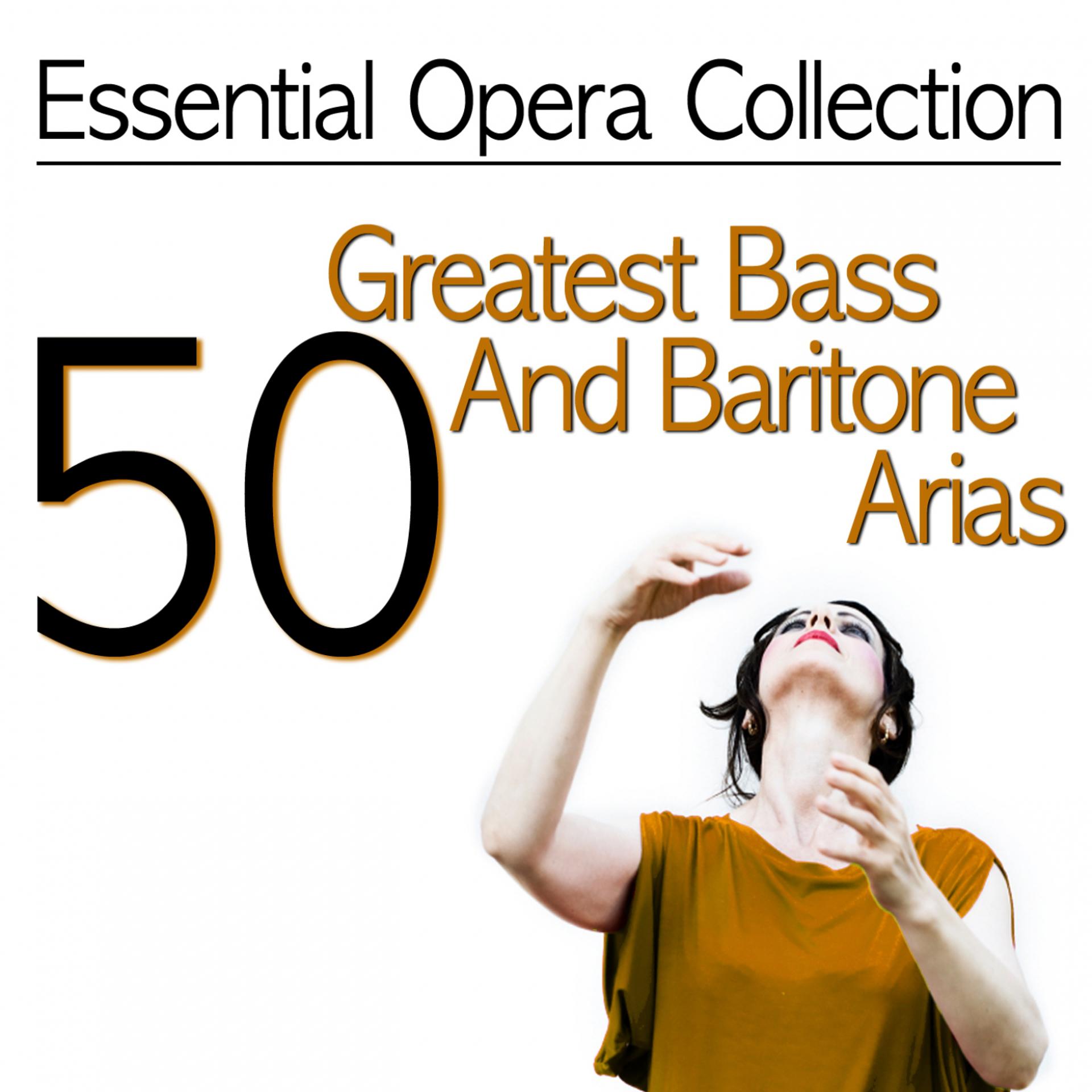 Постер альбома Essential Opera Collection: 50 Greatest Bass and Baritone Arias