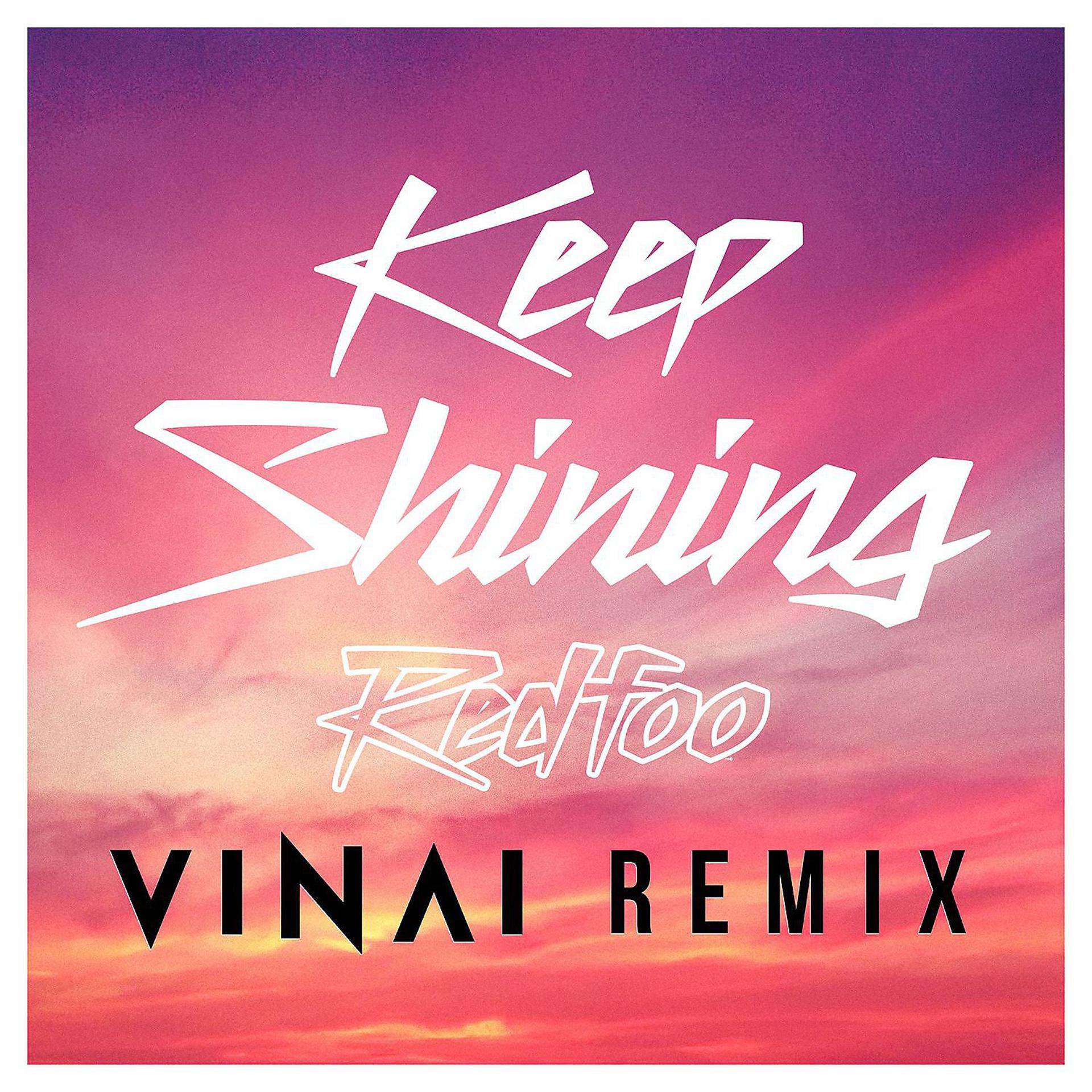 Постер альбома Keep Shining (VINAI Remix)