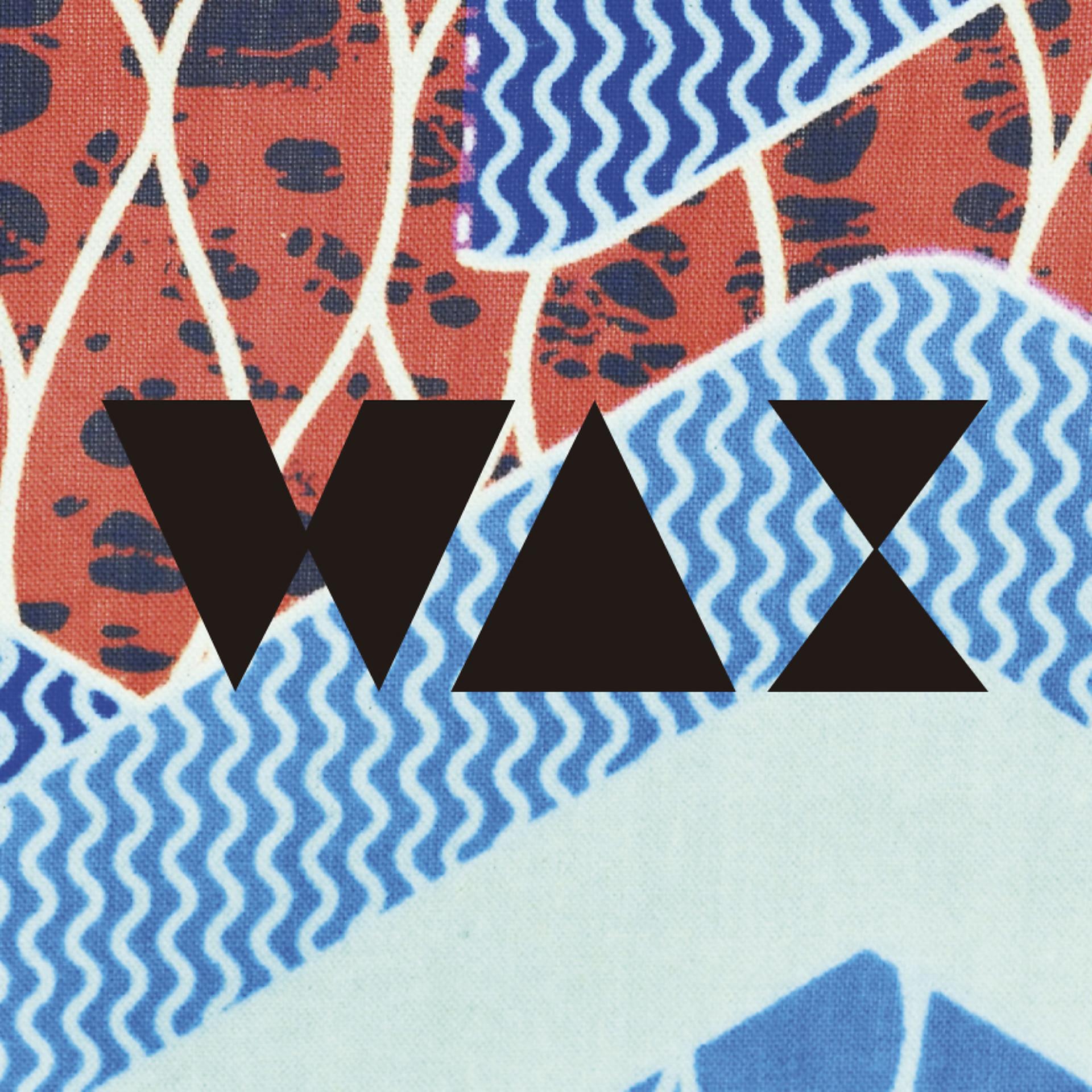 Постер альбома Wax