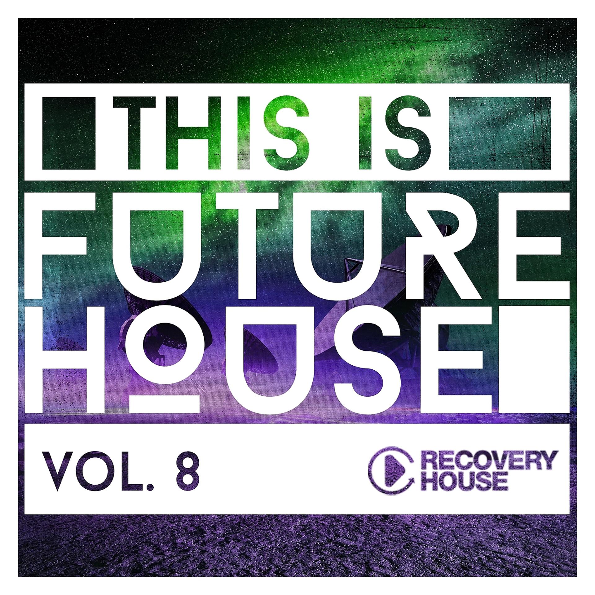 Постер альбома This Is Future House, Vol. 8