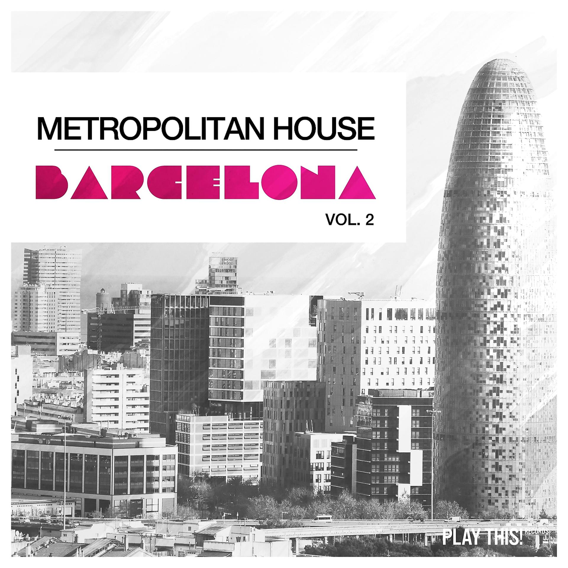 Постер альбома Metropolitan House: Barcelona, Vol. 2