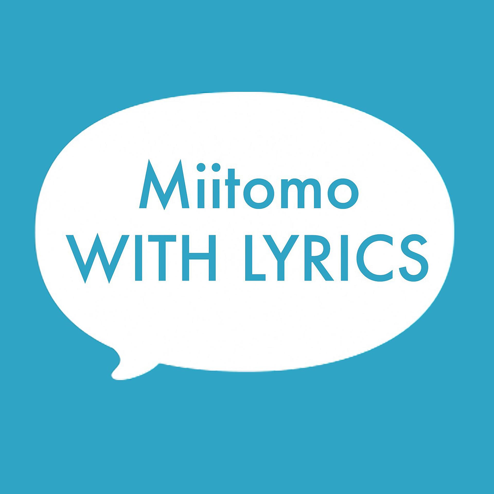 Постер альбома Miitomo With Lyrics