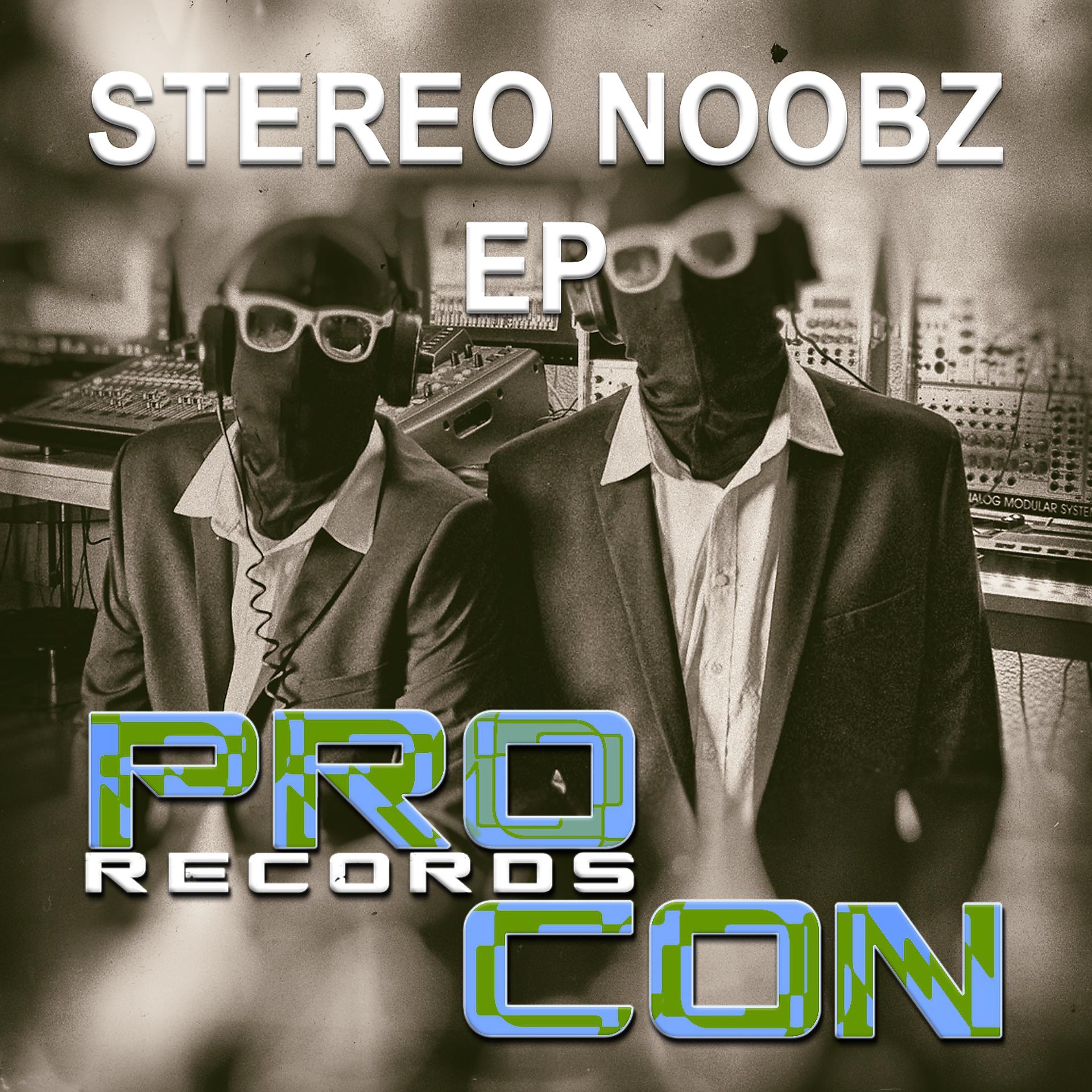 Постер альбома Stereo Noobz EP