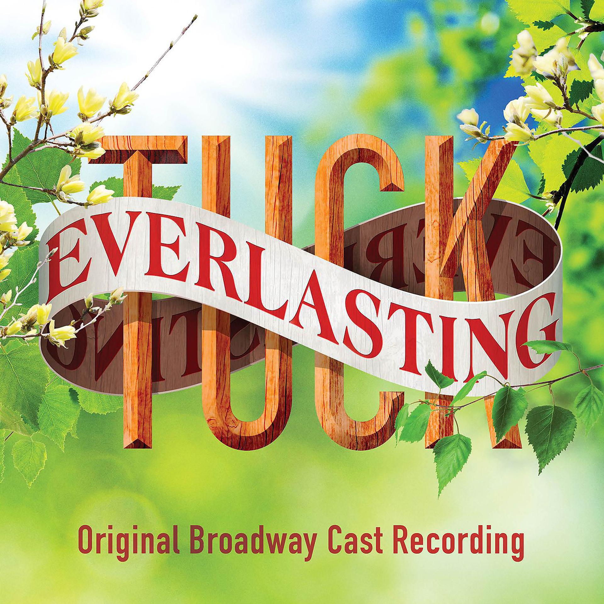 Постер альбома Tuck Everlasting (Original Broadway Cast Recording)