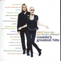 Постер альбома Don't Bore Us - Get To The Chorus! Roxette's Greatest Hits