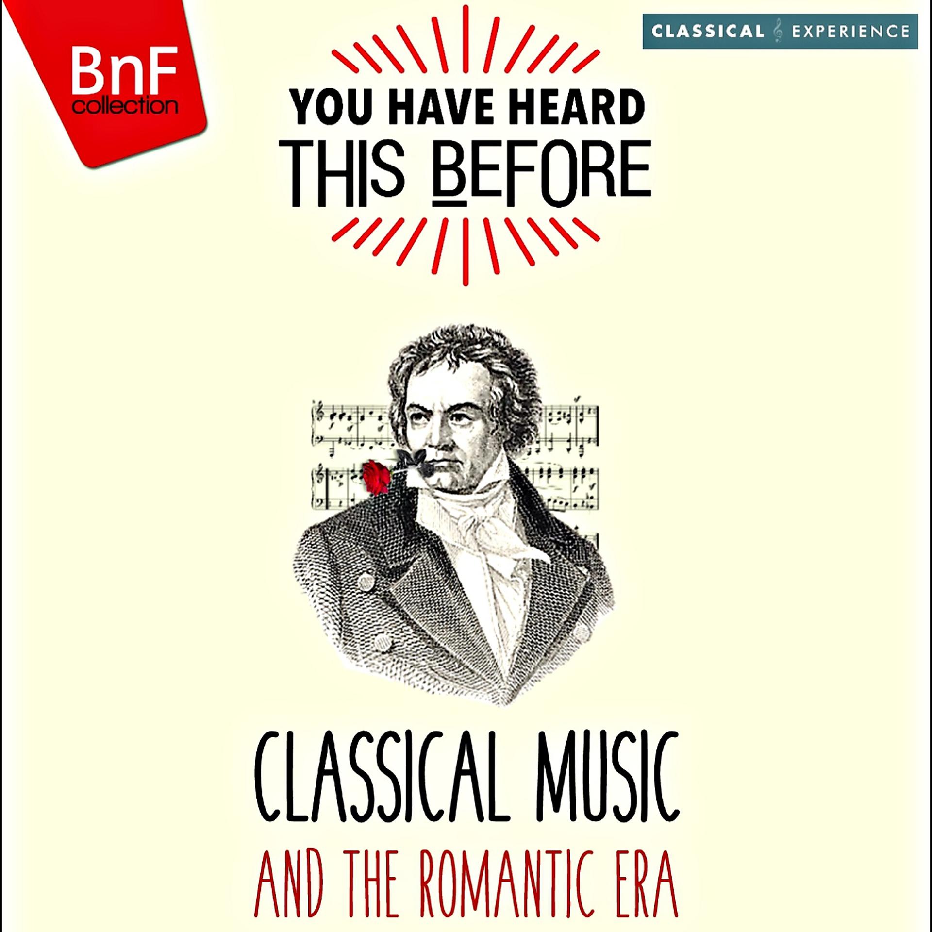 Постер альбома You Have Heard This Before: Classical Music and the Romantic Era