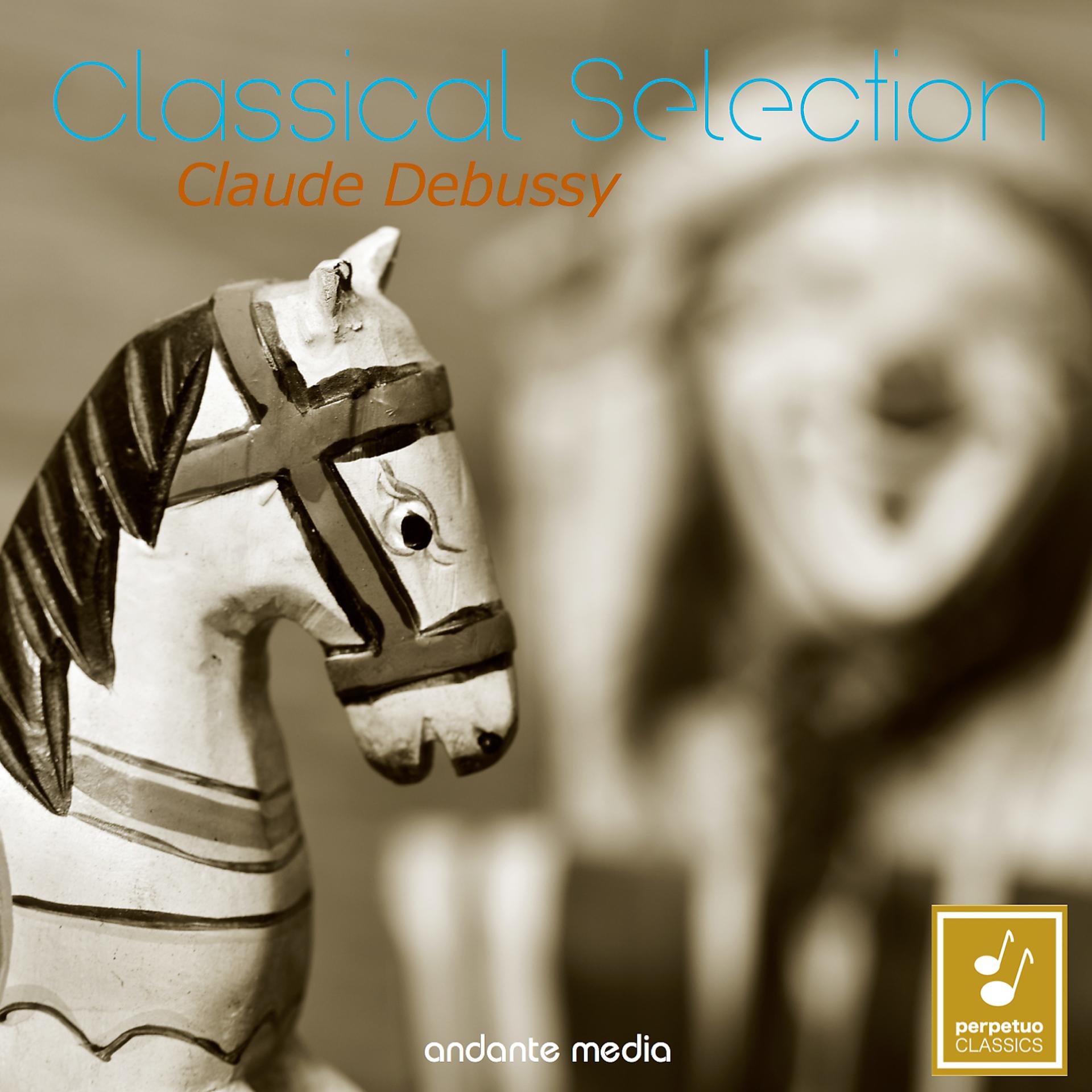 Постер альбома Classical Selection - Debussy: Children's Corner