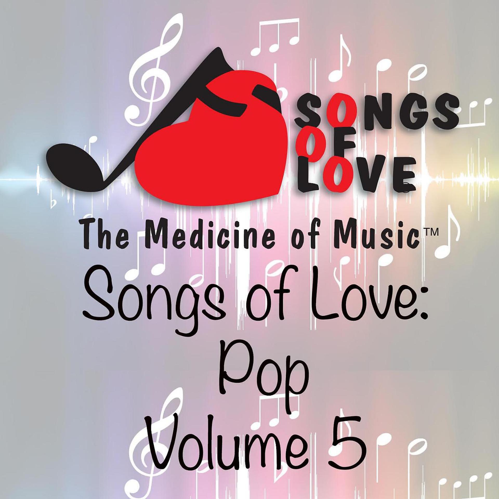 Постер альбома Songs of Love: Pop, Vol. 5