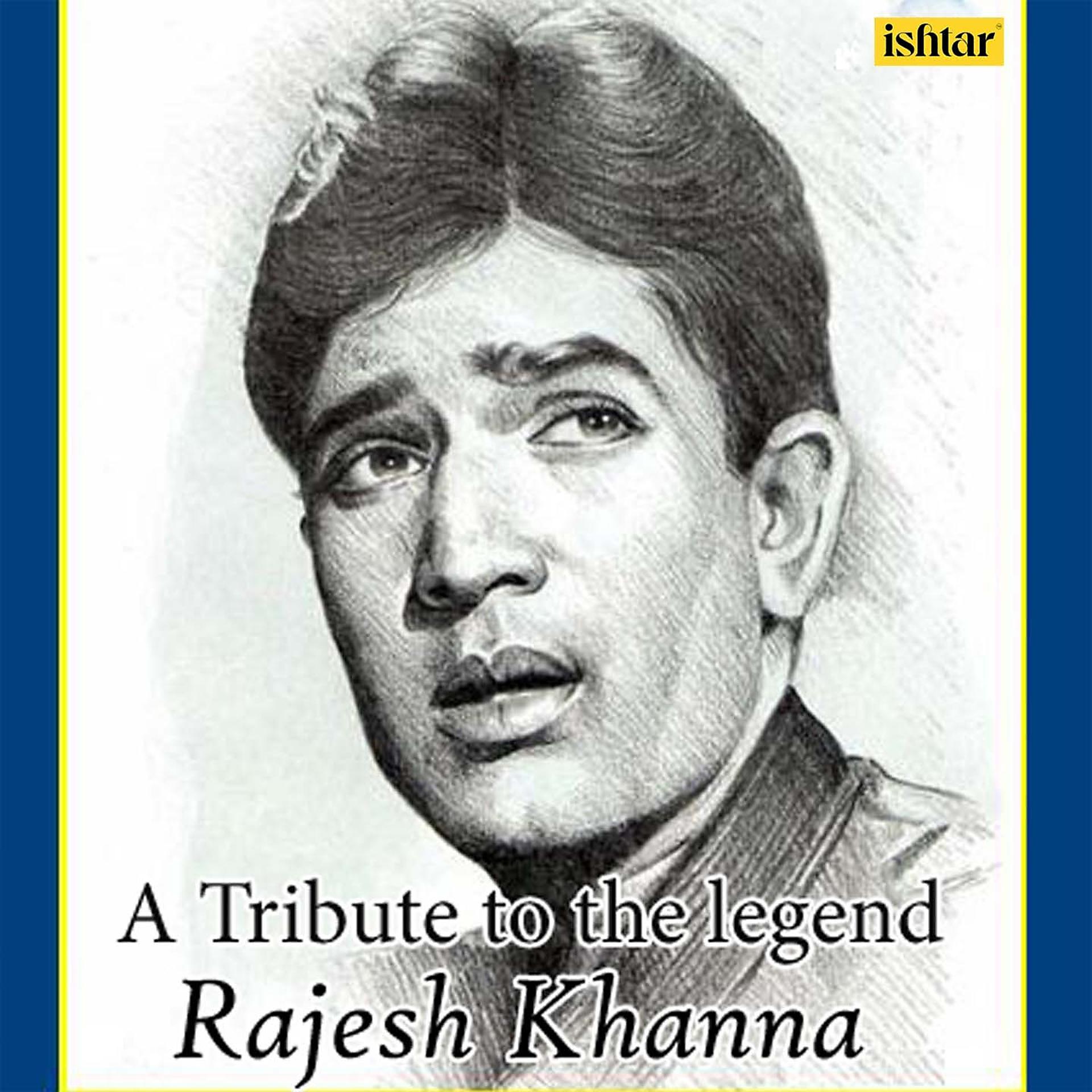 Постер альбома A Tribute to the Legend - Rajesh Khanna