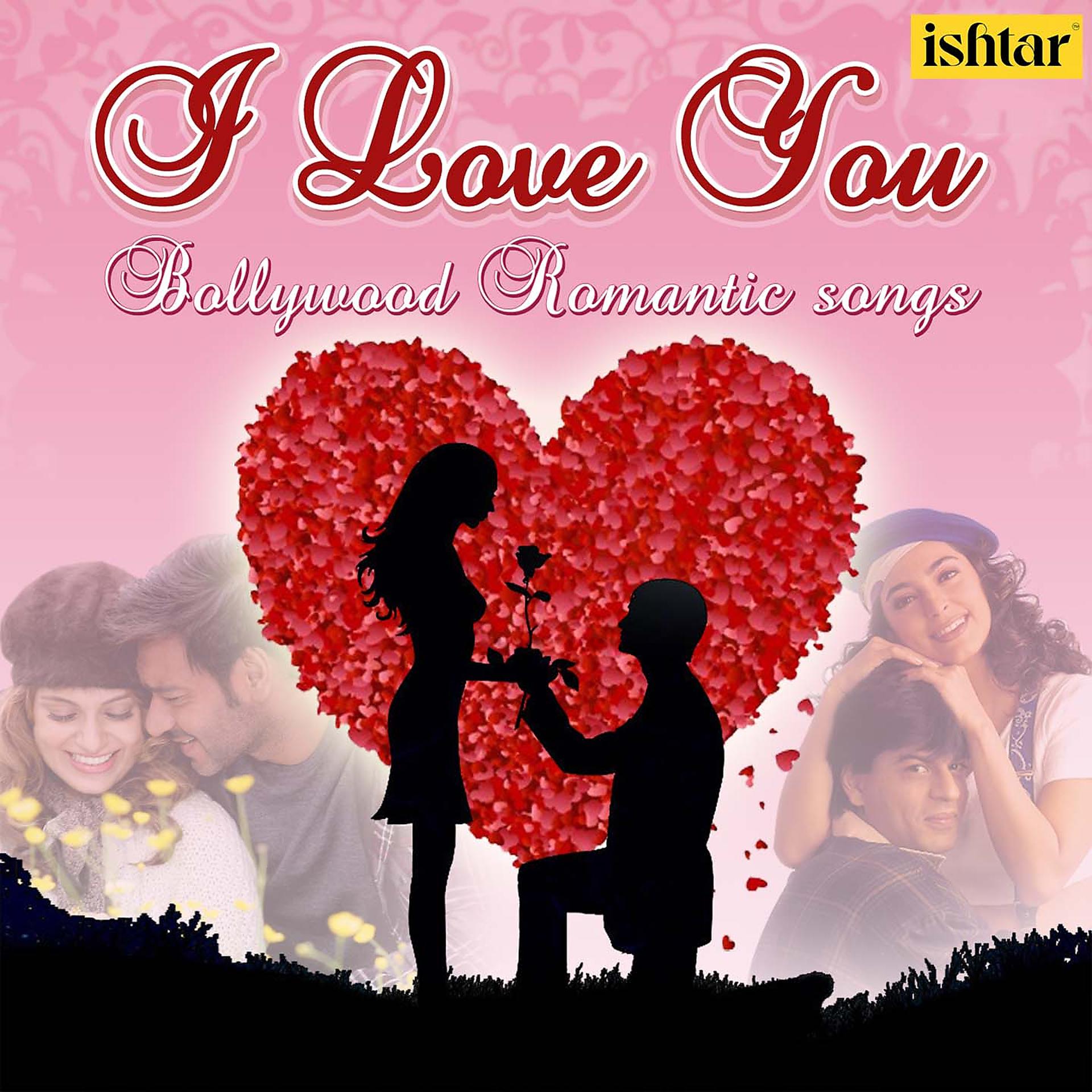 Постер альбома I Love You - Bollywood Romantic Songs