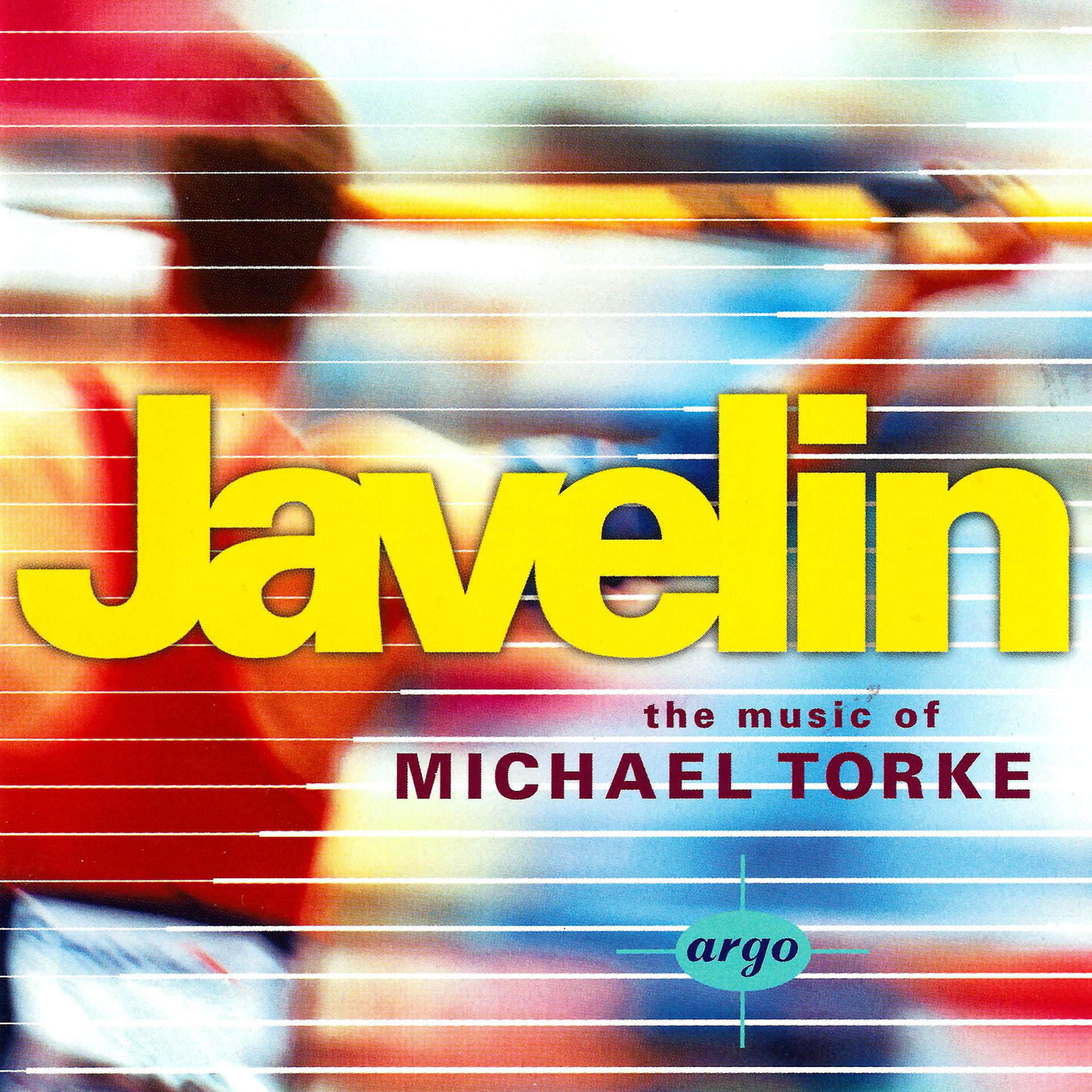 Постер альбома Javelin - The Music Of Michael Torke