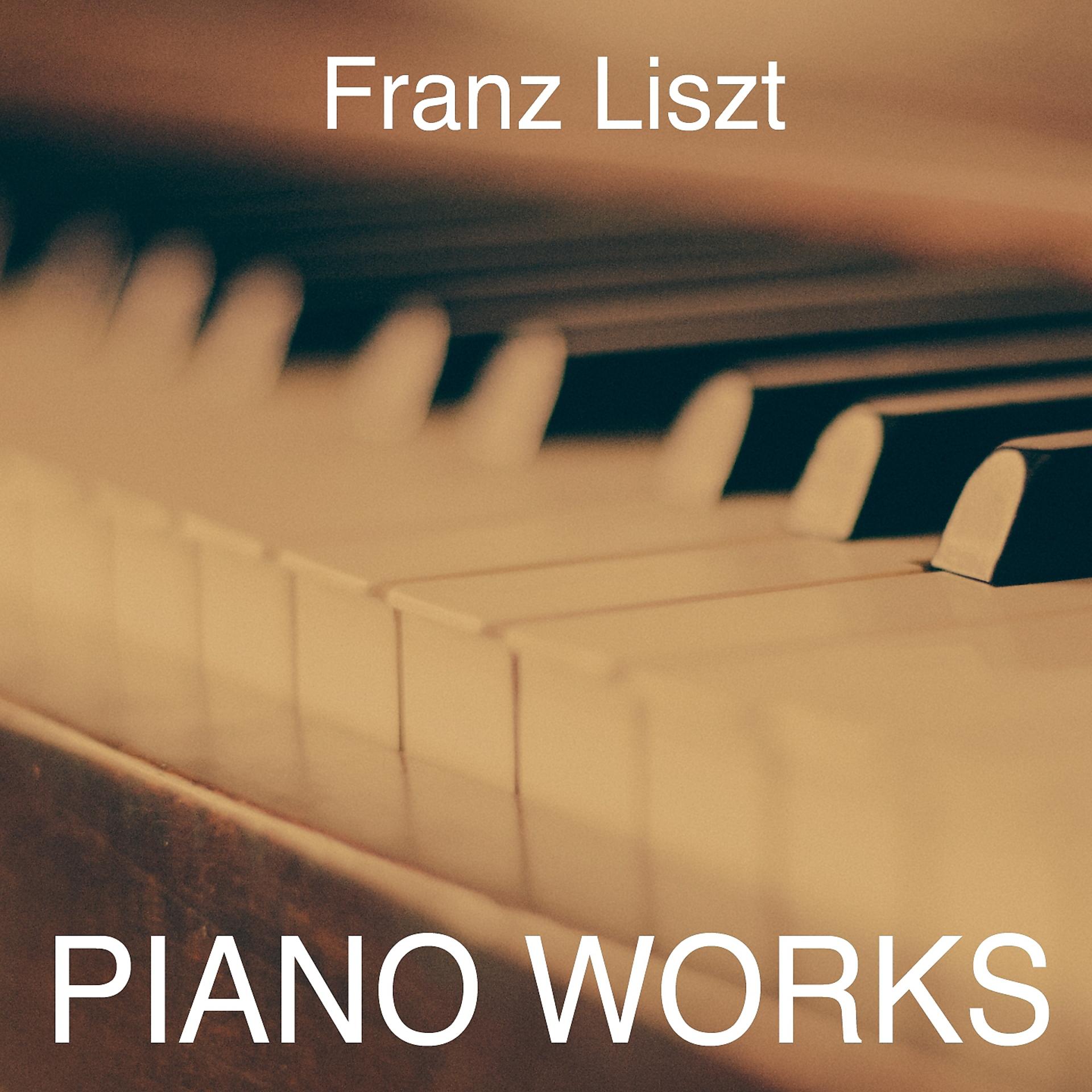 Постер альбома Franz Liszt: Piano Works
