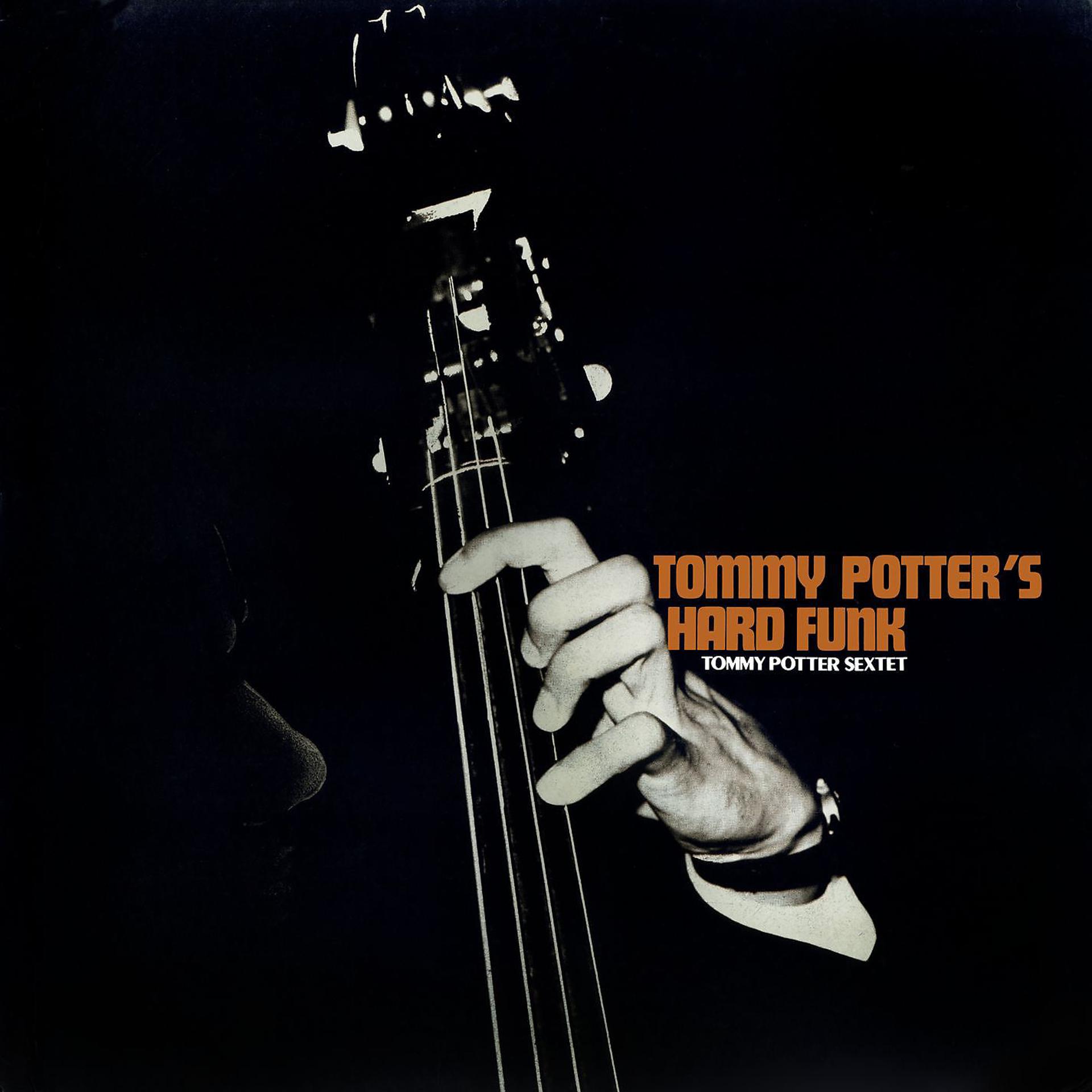 Постер альбома Tommy Potter's Hard Funk