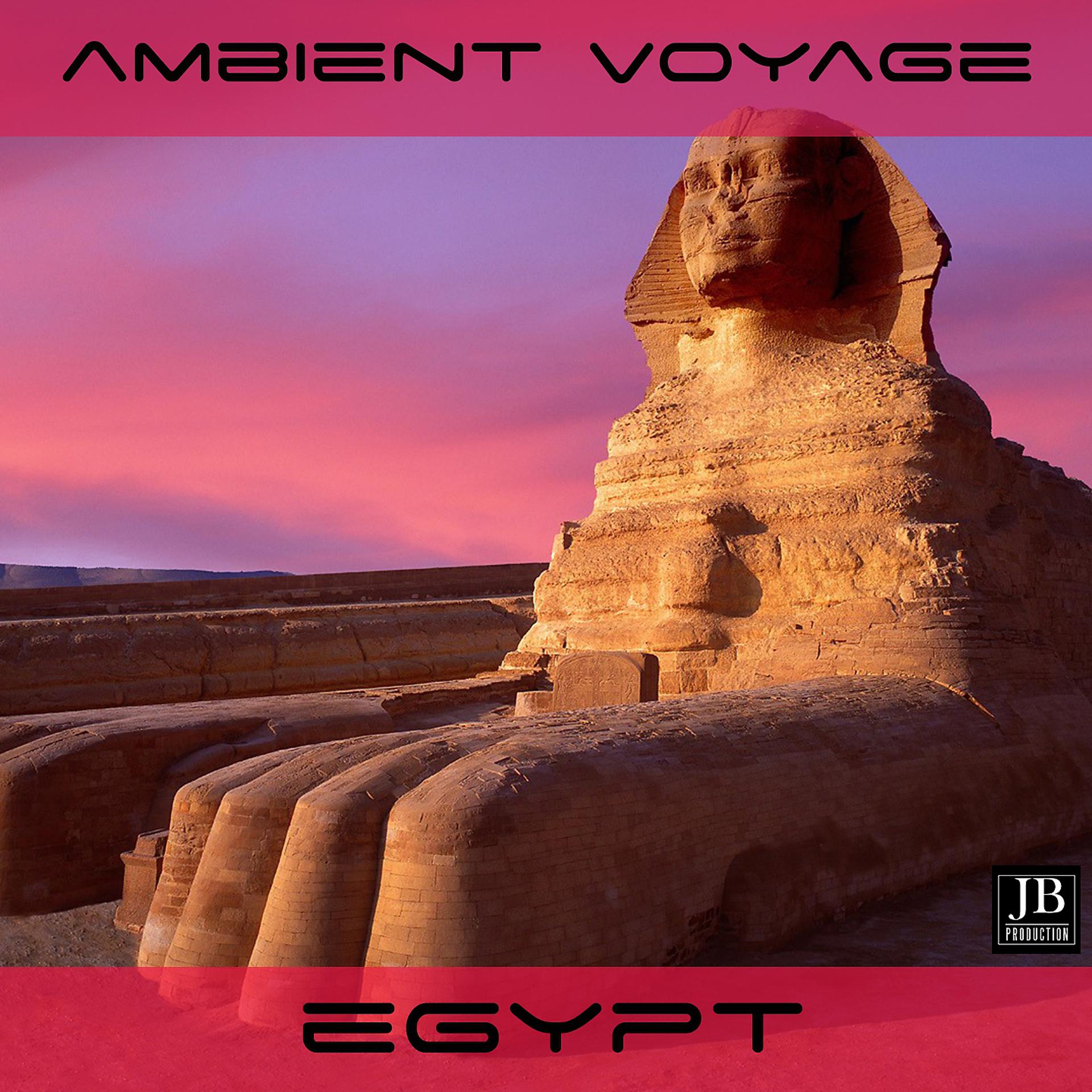 Постер альбома Ambient Voyage: Egypt