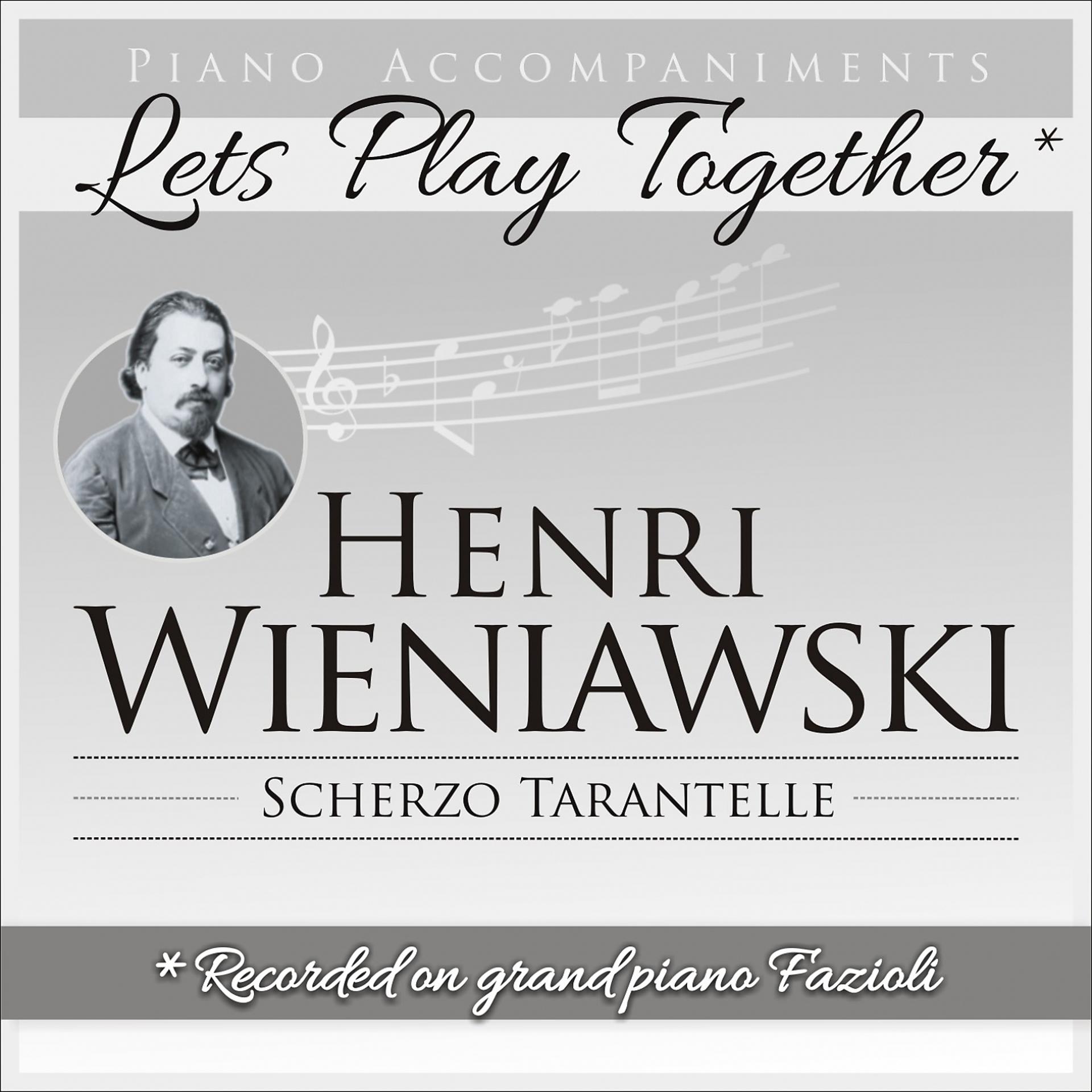 Постер альбома Henri Wieniawski: Scherzo Tarantelle
