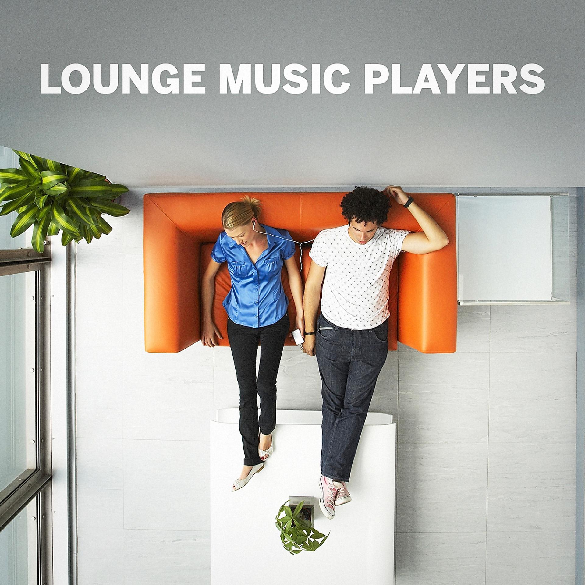 Постер альбома Lounge Music Players