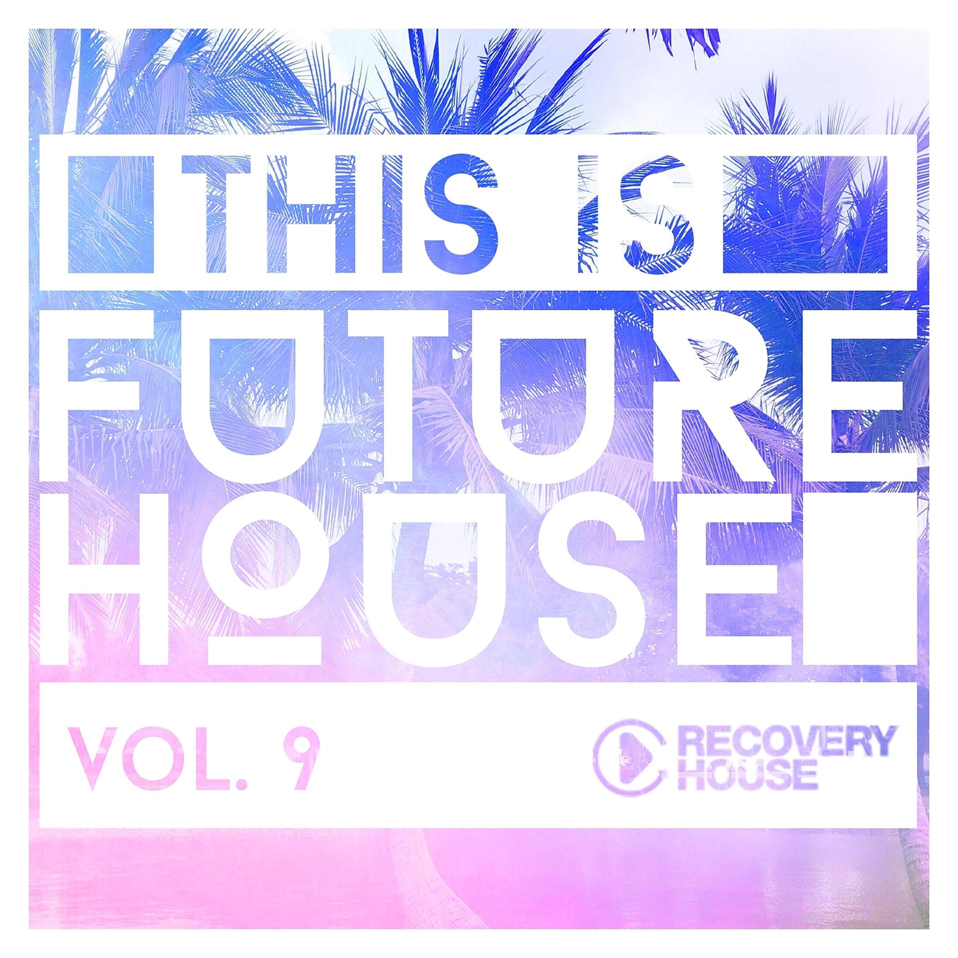 Постер альбома This Is Future House, Vol. 9