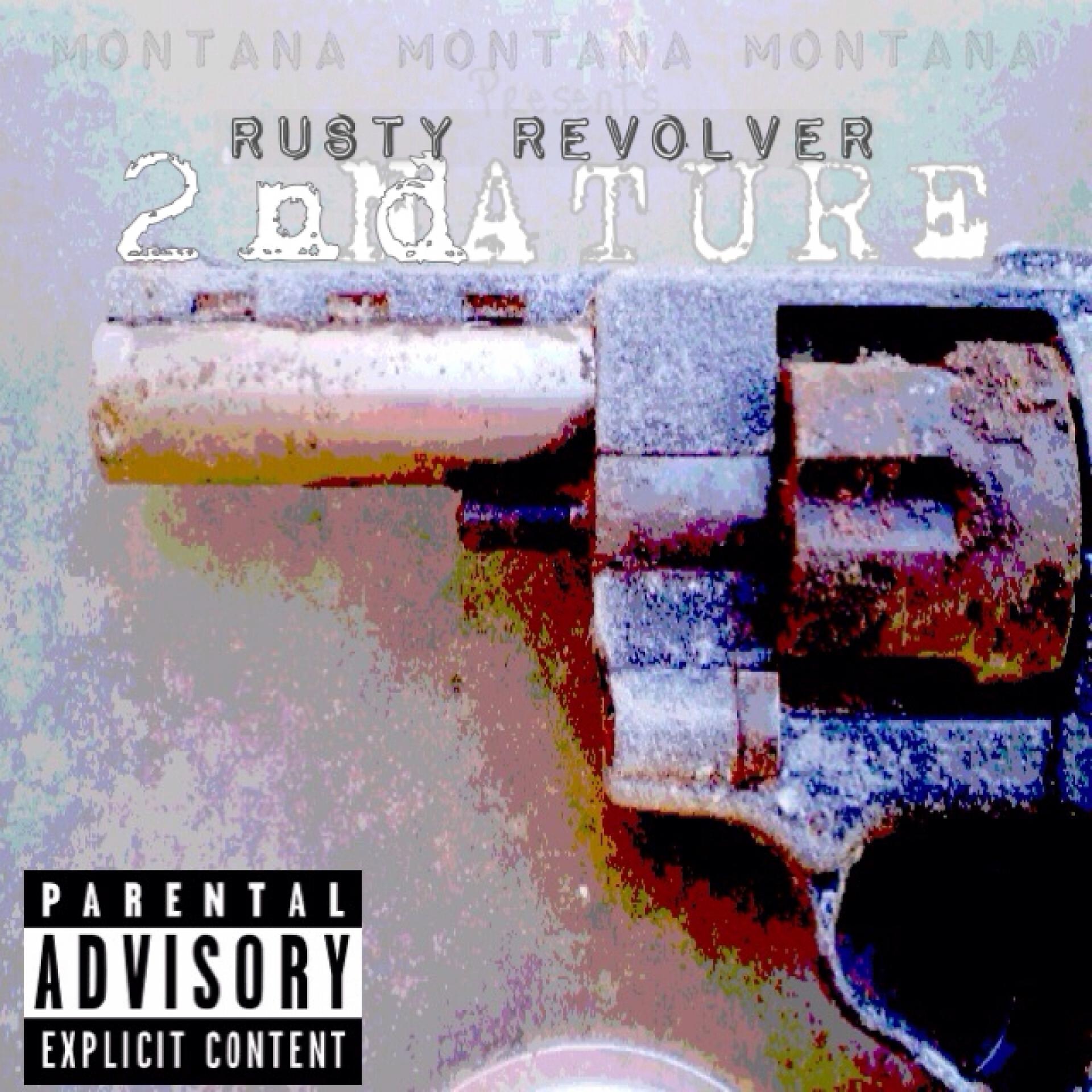 Постер альбома Montana Montana Montana Presents: Rusty Revolver