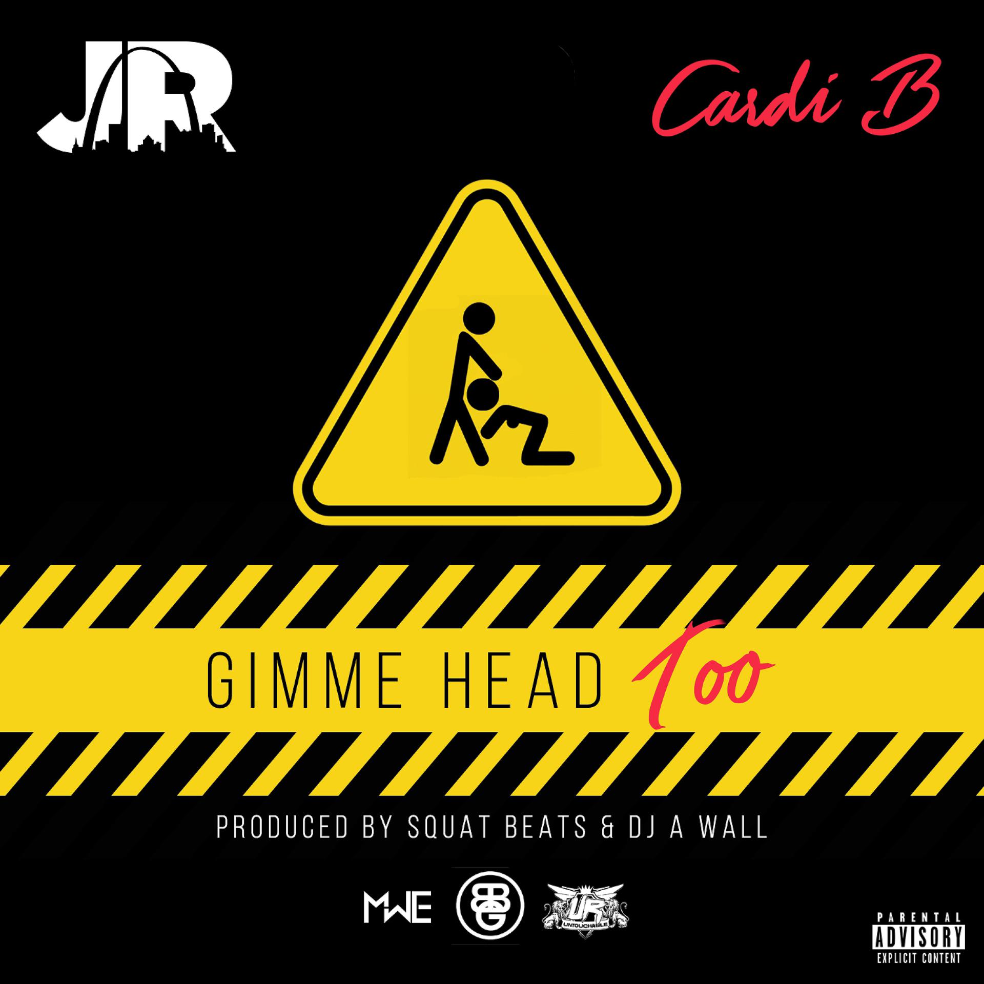 Постер альбома Gimme Head Too (feat. Cardi B)