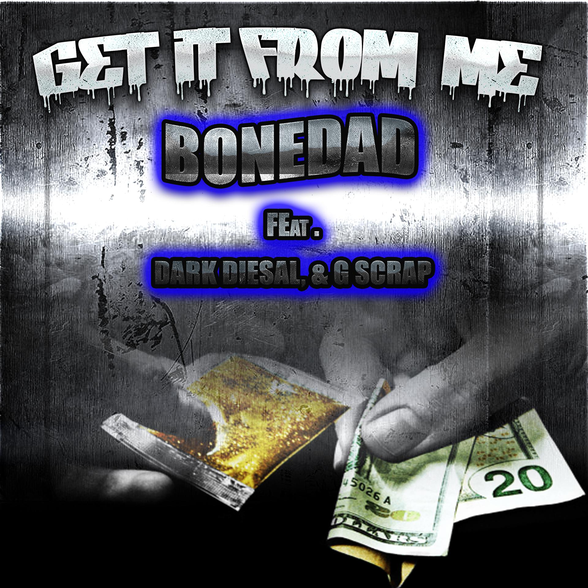 Постер альбома Get It from Me (feat. Dark Diesal & G Scrap) - Single