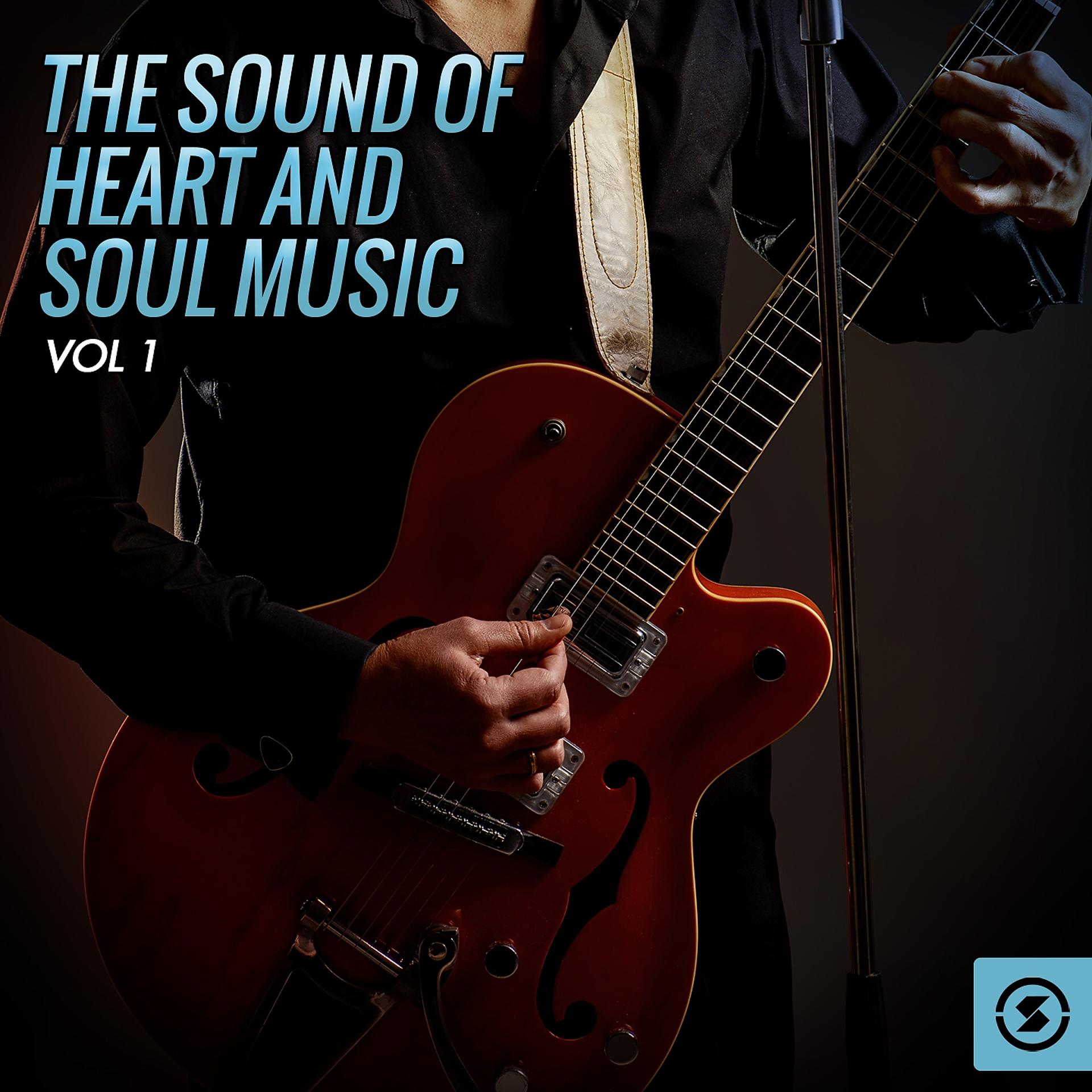 Постер альбома The Sound of Heart and Soul Music, Vol. 1