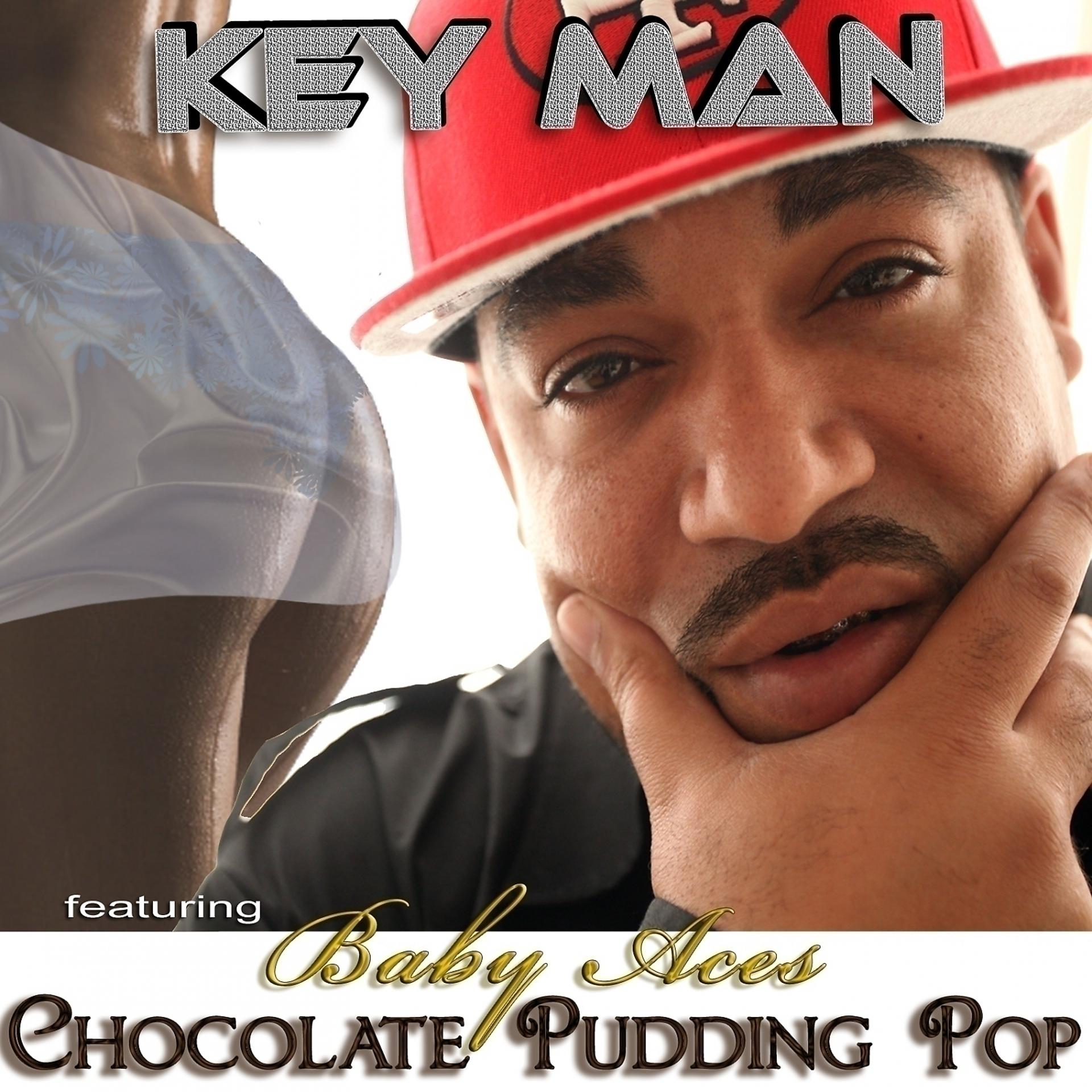 Постер альбома Chocolate Pudding Pop (feat. Baby Aces) - Single