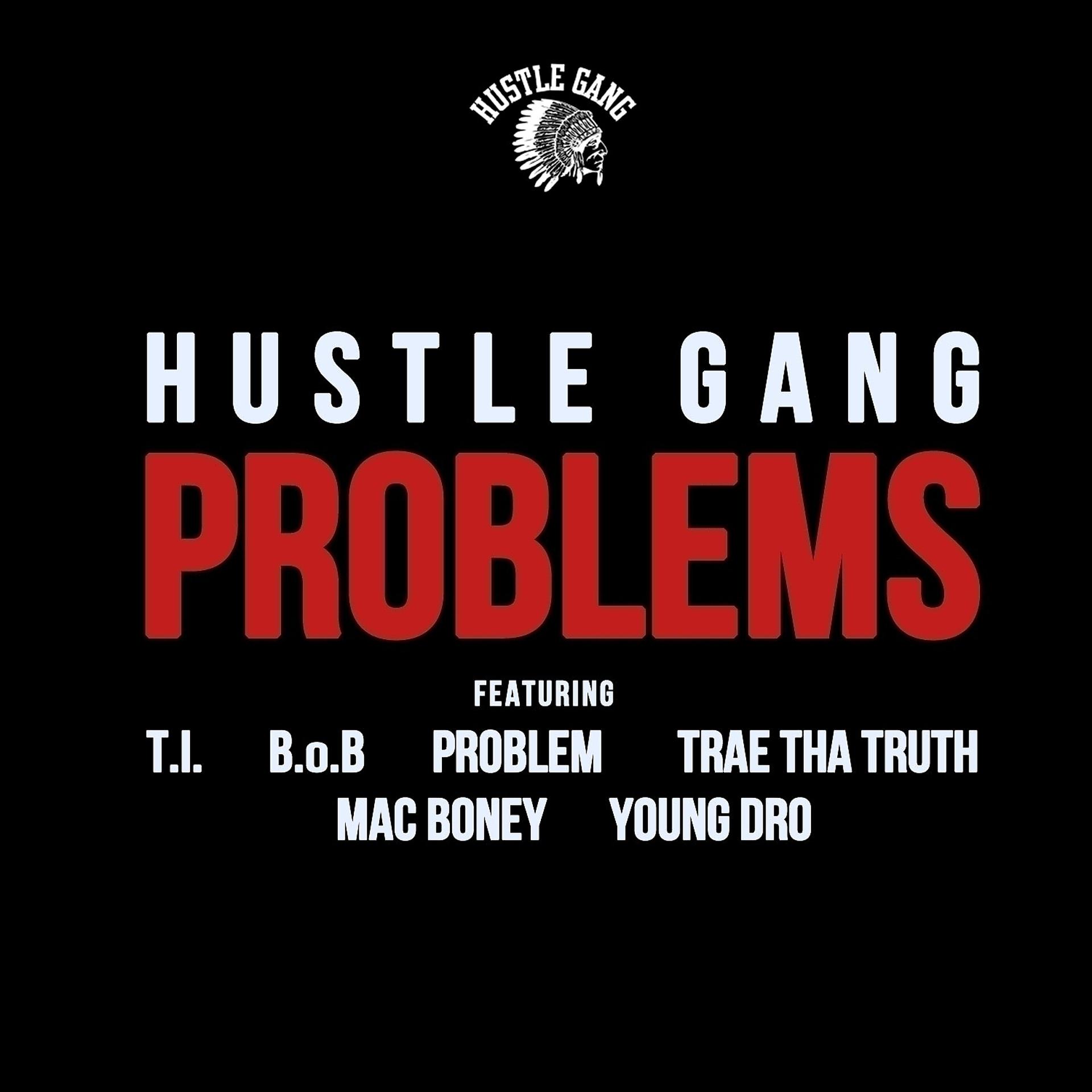 Постер альбома Problems (feat. T.I., B.o.B, Problem, Trae Tha Truth, Mac Boney & Young Dro) - Single