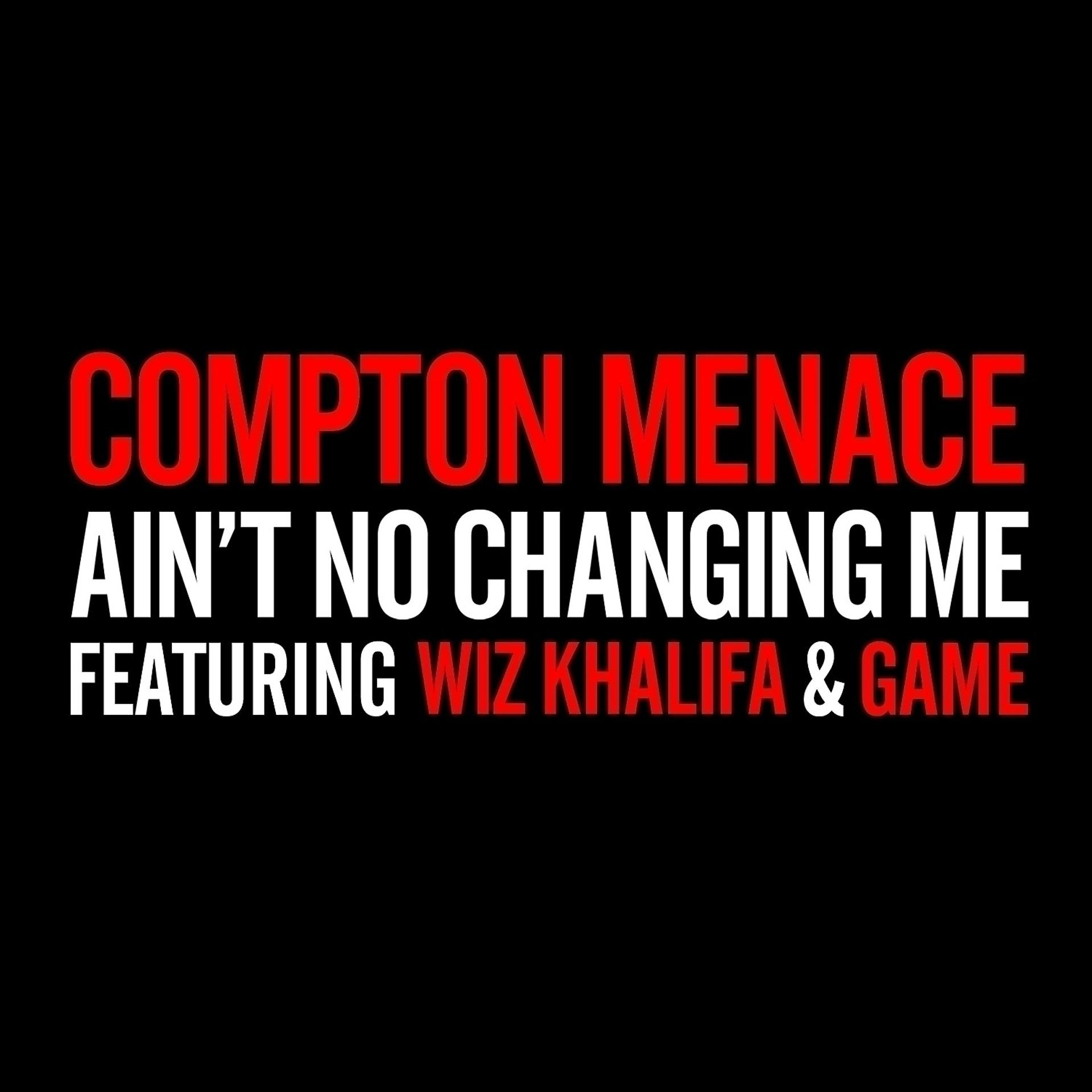 Постер альбома Ain't No Changing Me (feat. Wiz Khalifa & Game) - Single