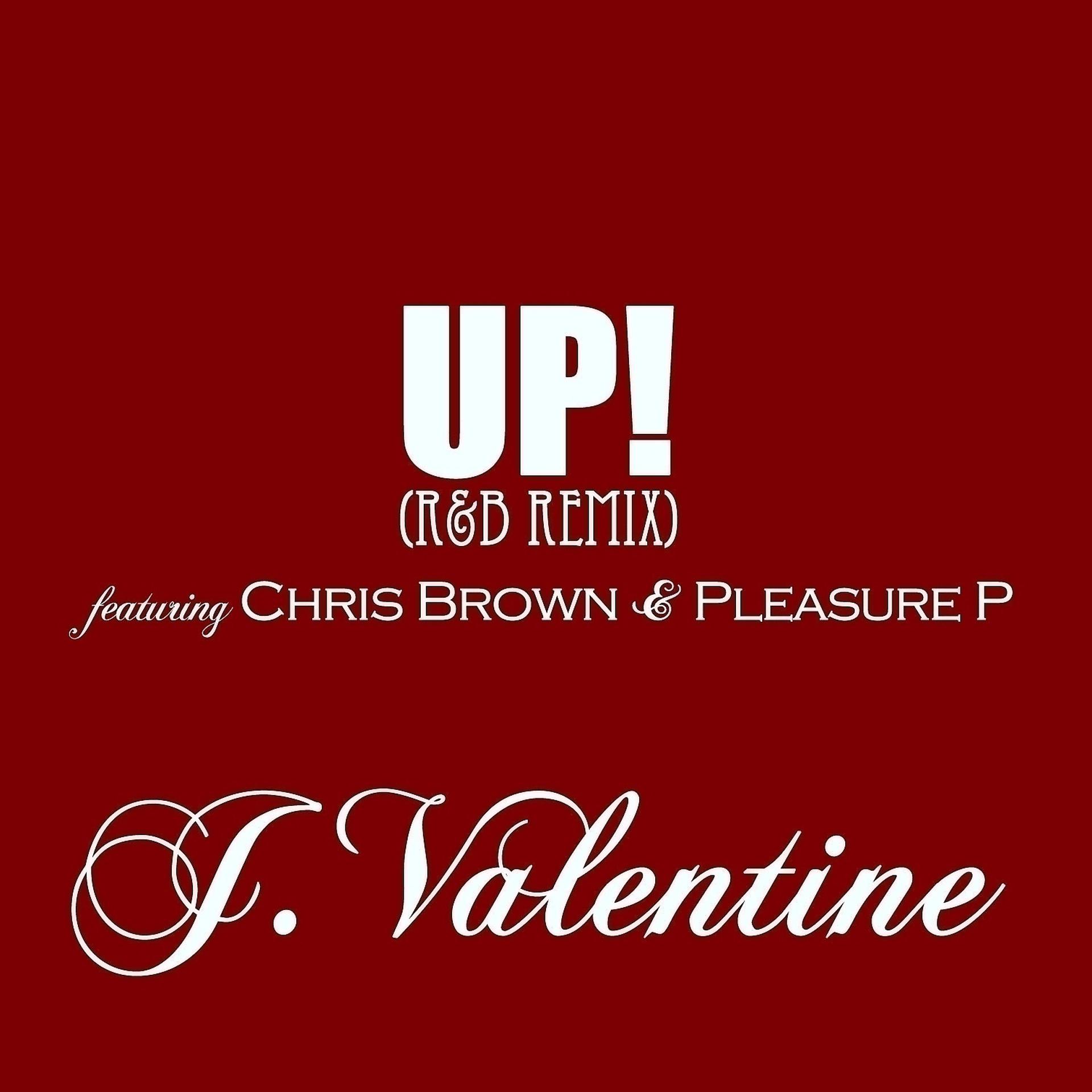 Постер альбома UP! (R&B Remix) (feat. Chris Brown & Pleasure P) - Single