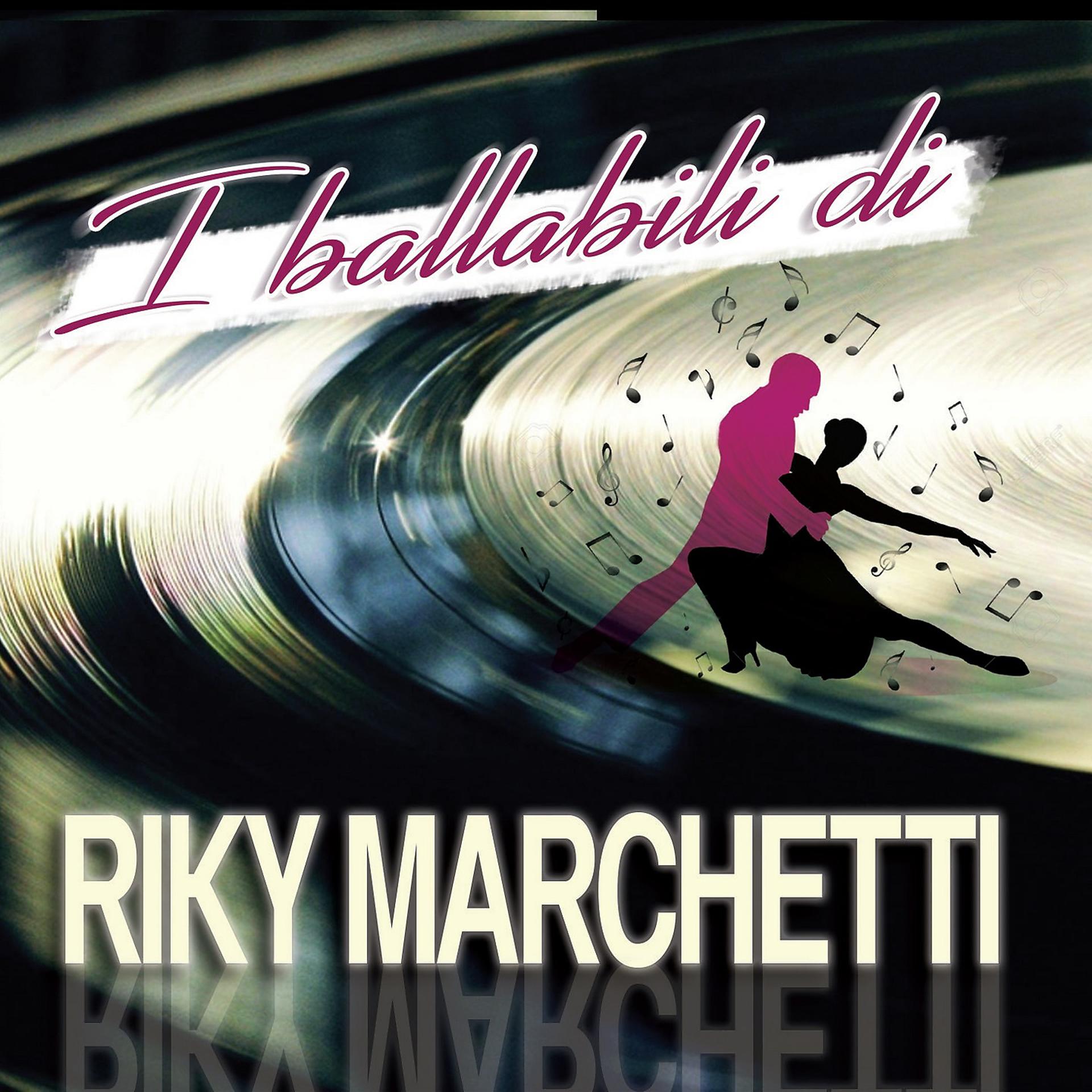 Постер альбома I ballabili di Riky Marchetti