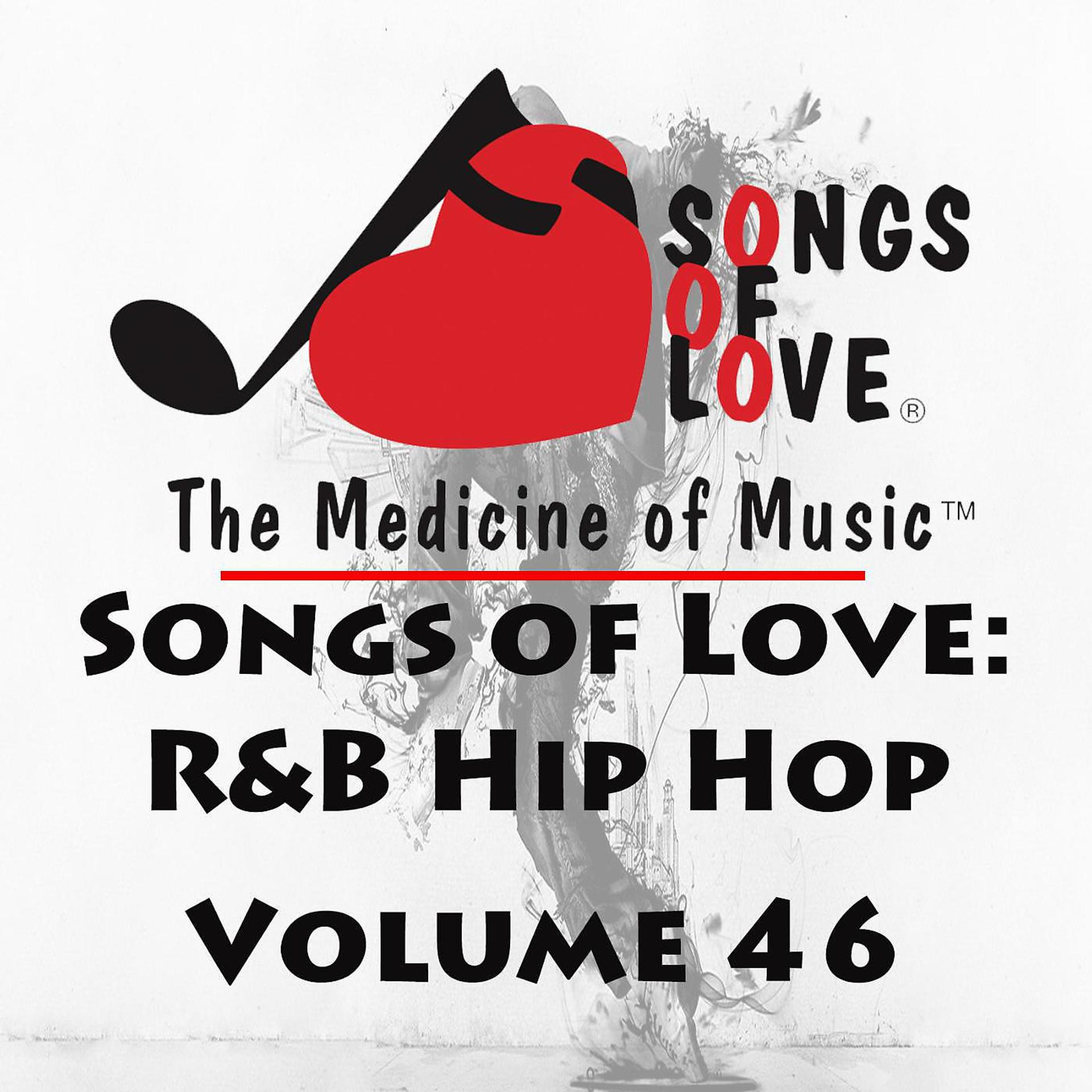 Постер альбома Songs of Love: R&B Hip Hop, Vol. 46