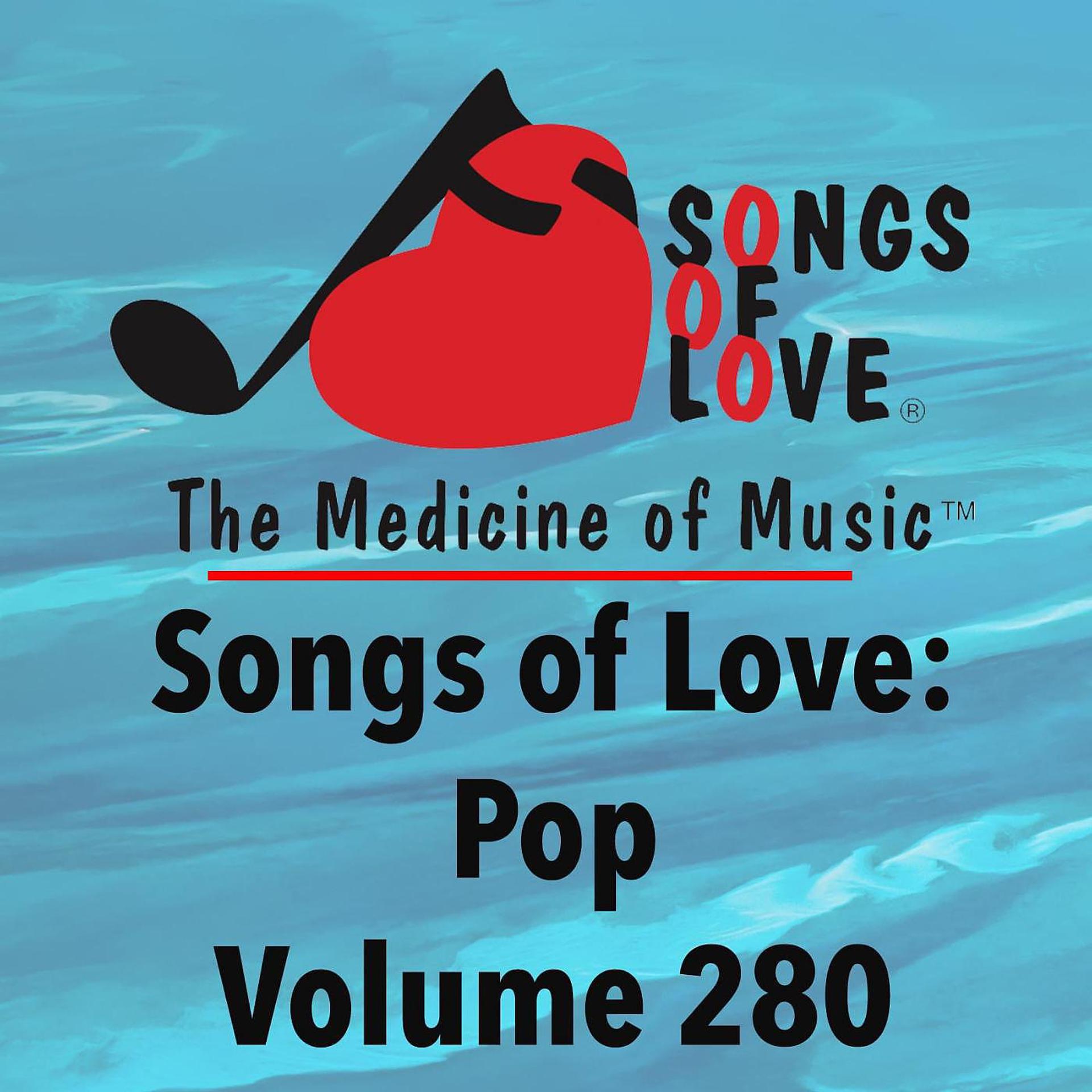 Постер альбома Songs of Love: Pop, Vol. 280