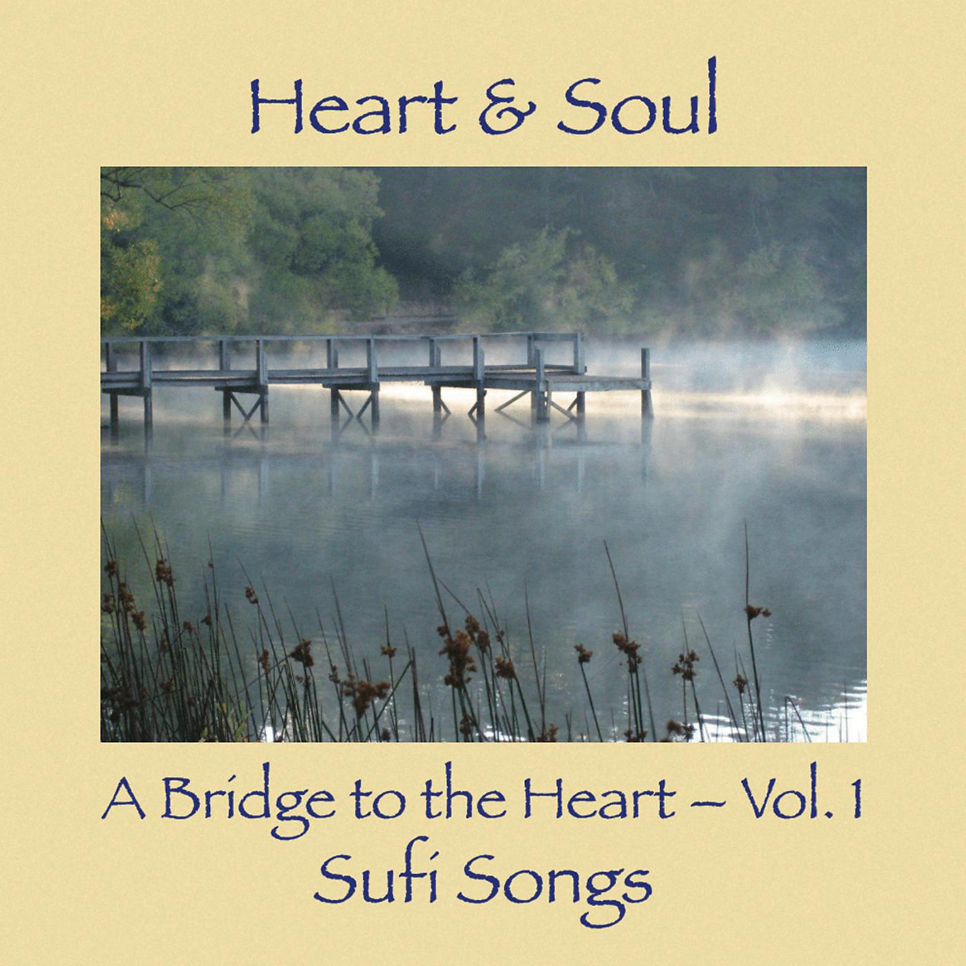 Постер альбома A Bridge to the Heart, Vol. 1: Sufi Songs