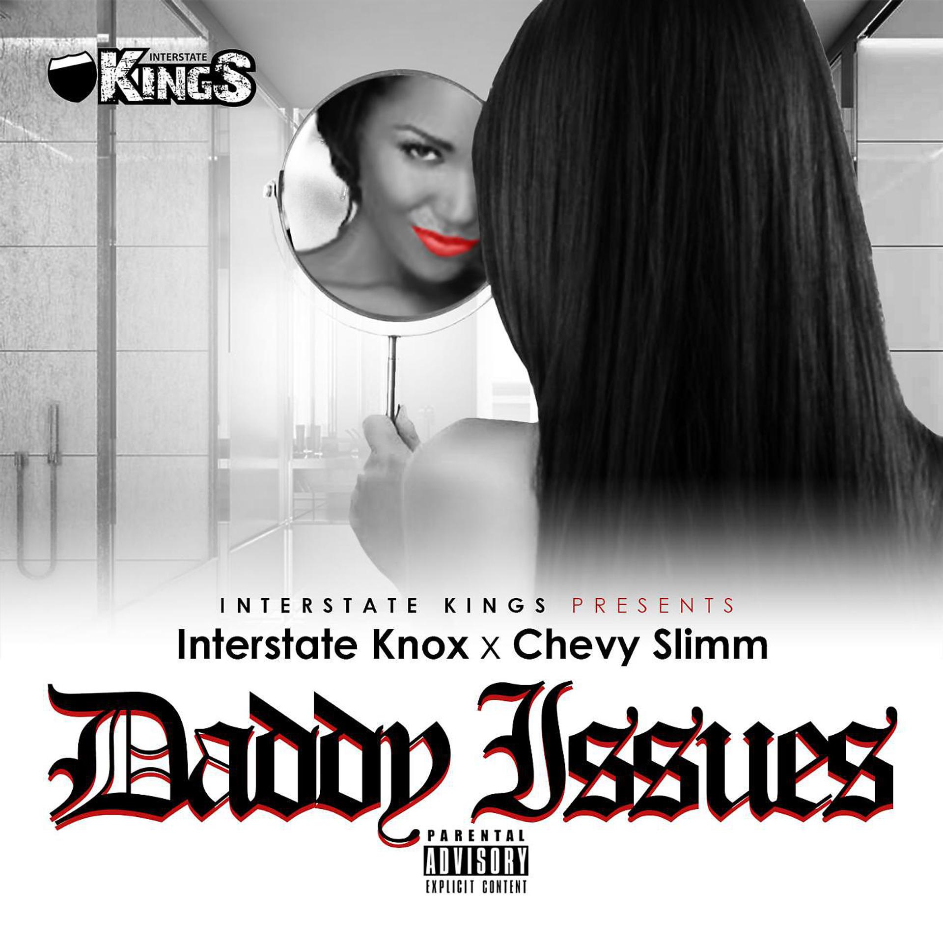 Постер альбома Daddy Issues (feat. Interstate Knox & Chevy Slimm)