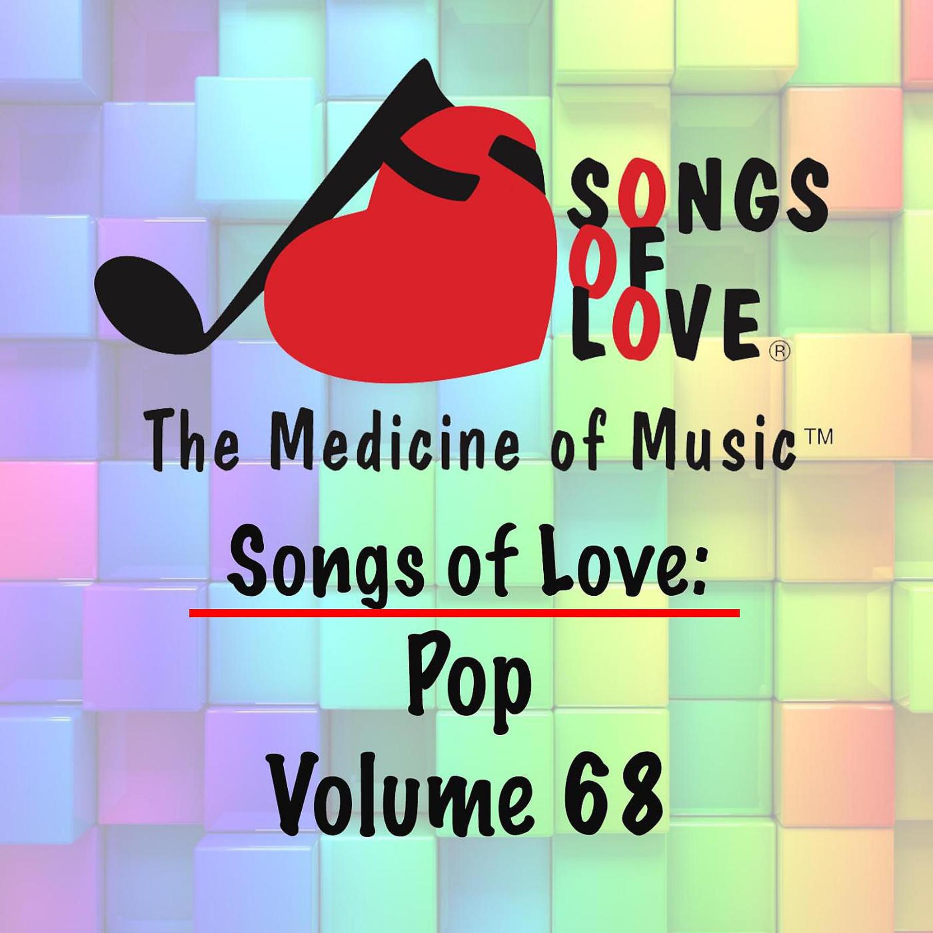 Постер альбома Songs of Love: Pop, Vol. 68