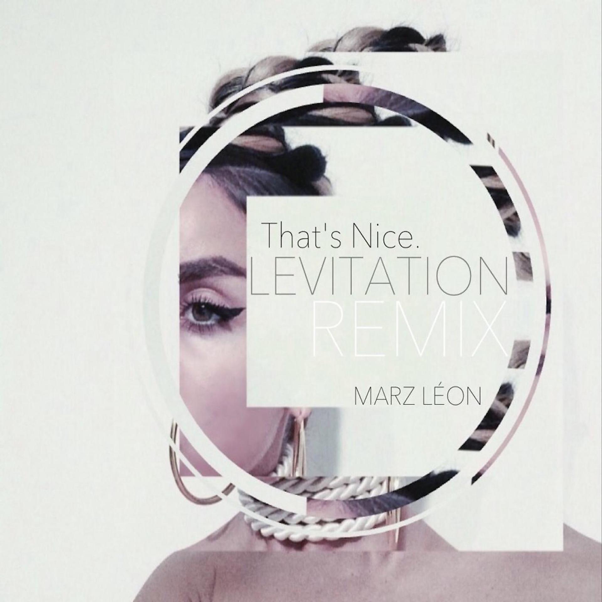 Постер альбома Levitation (Remix) [feat. That's Nice]