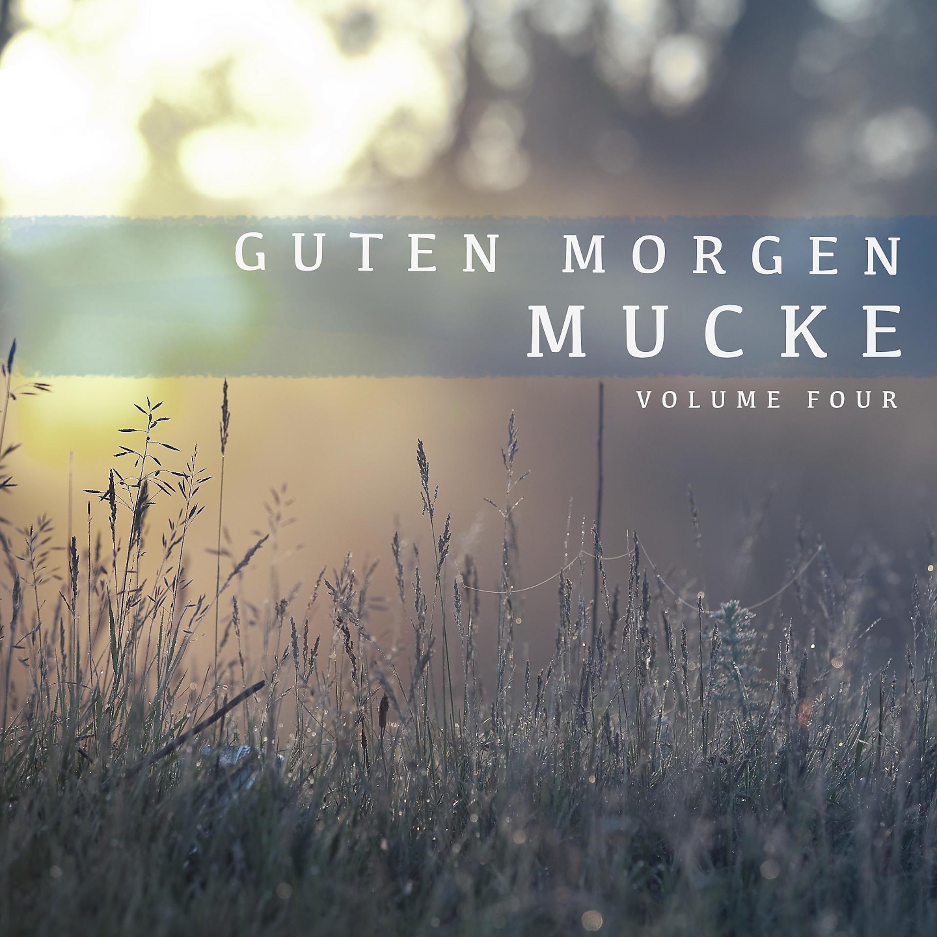 Постер альбома Guten Morgen Mucke, Vol. 4