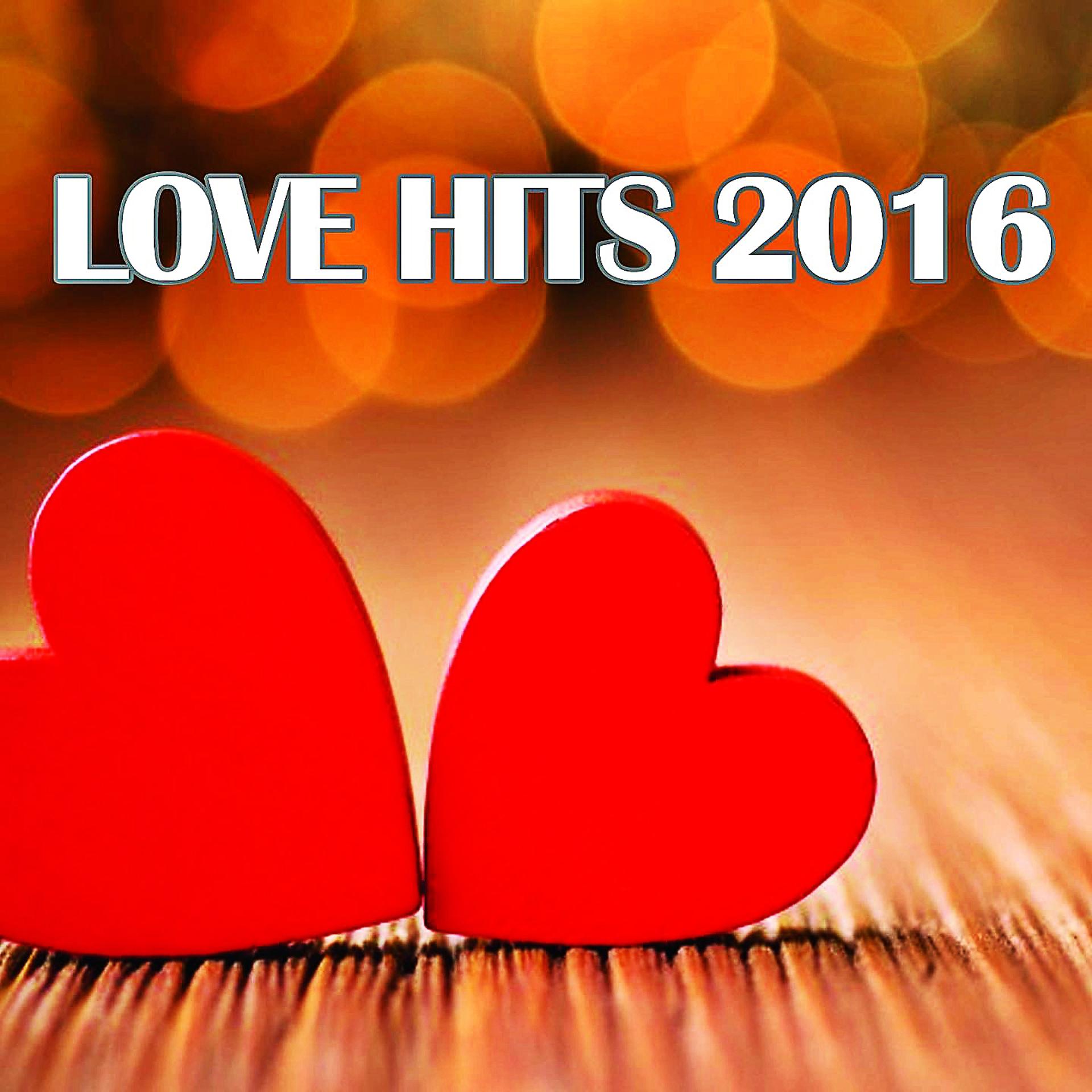 Постер альбома Love Hits 2016