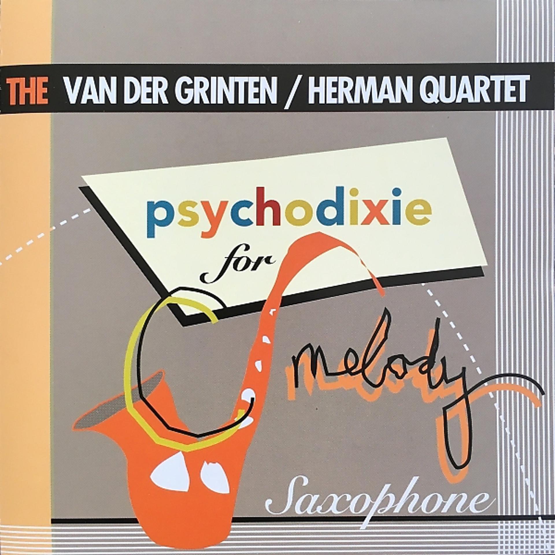 Постер альбома The Van der Grinten/Herman Quartet: Psychodixie for C-Melody Saxophone
