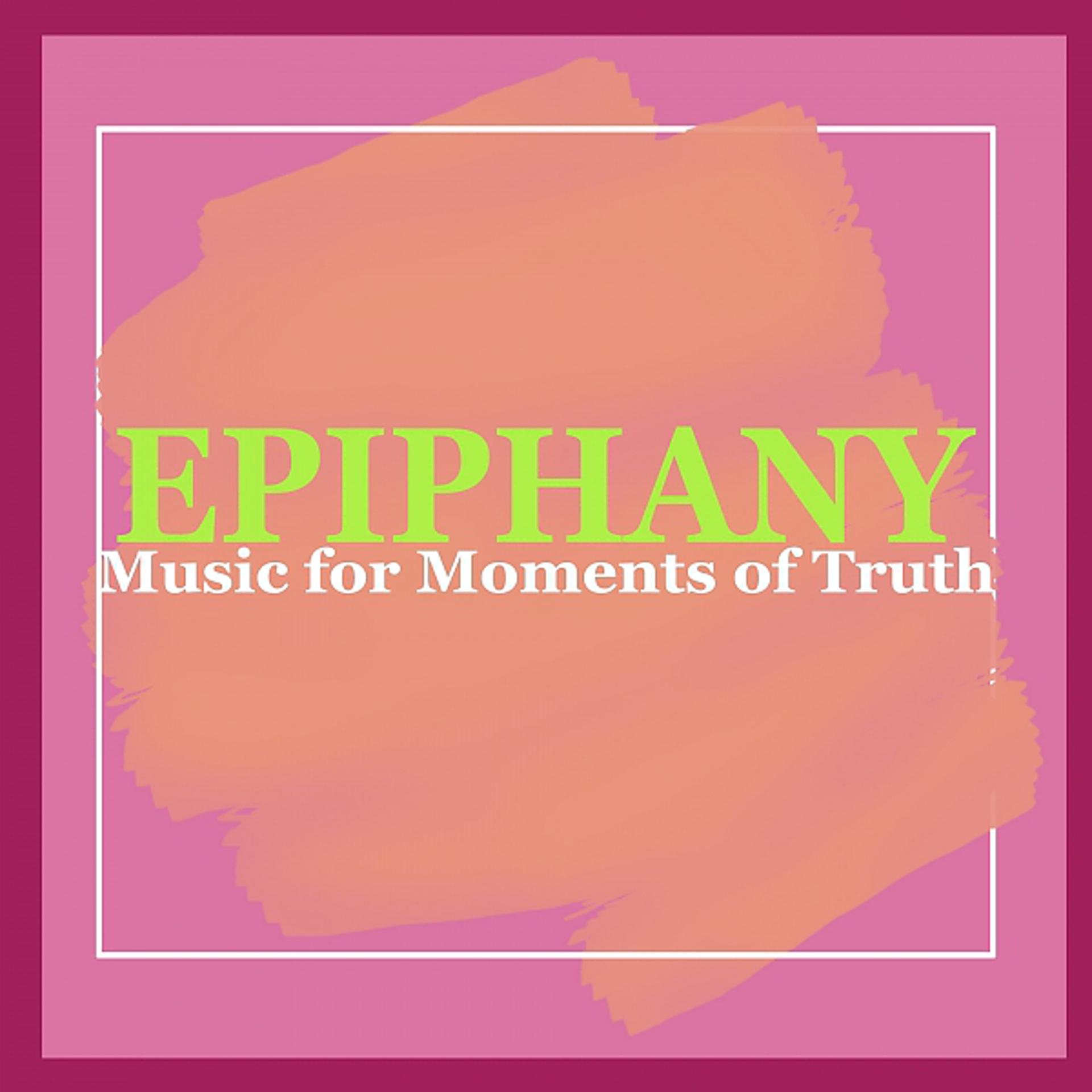 Постер альбома Epiphany: Music For Moments Of Truth