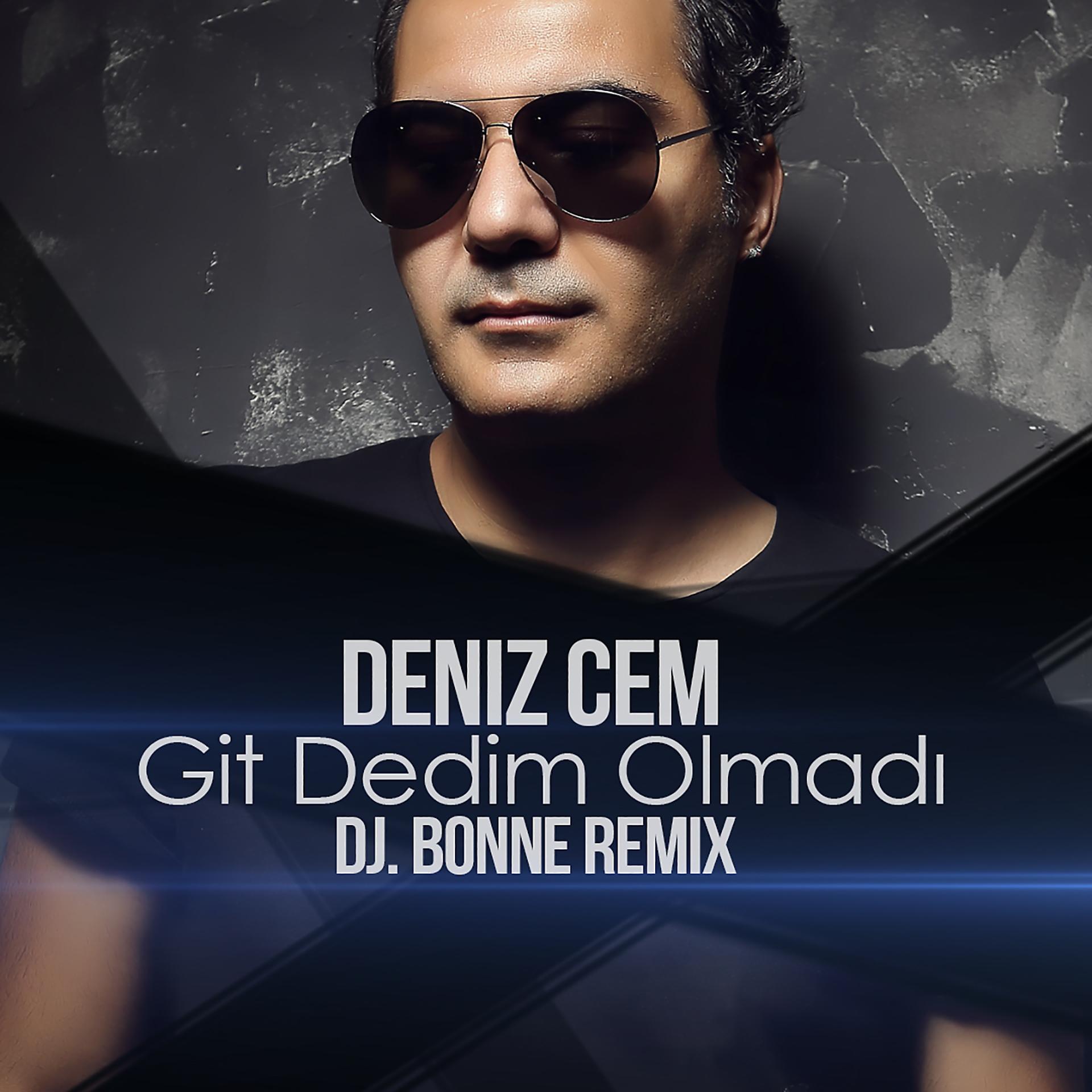 Постер альбома Git Dedim Olmadı (DJ Bonne Remix)