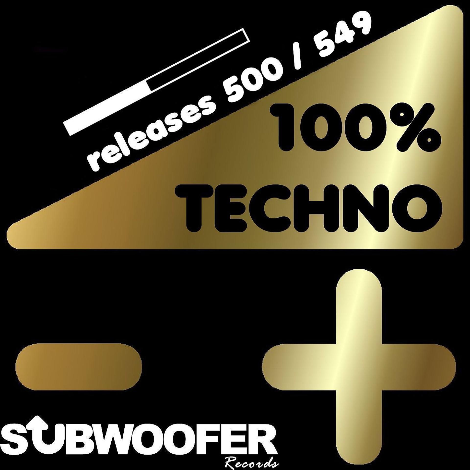 Постер альбома 100% Techno Subwoofer Records, Vol. 11