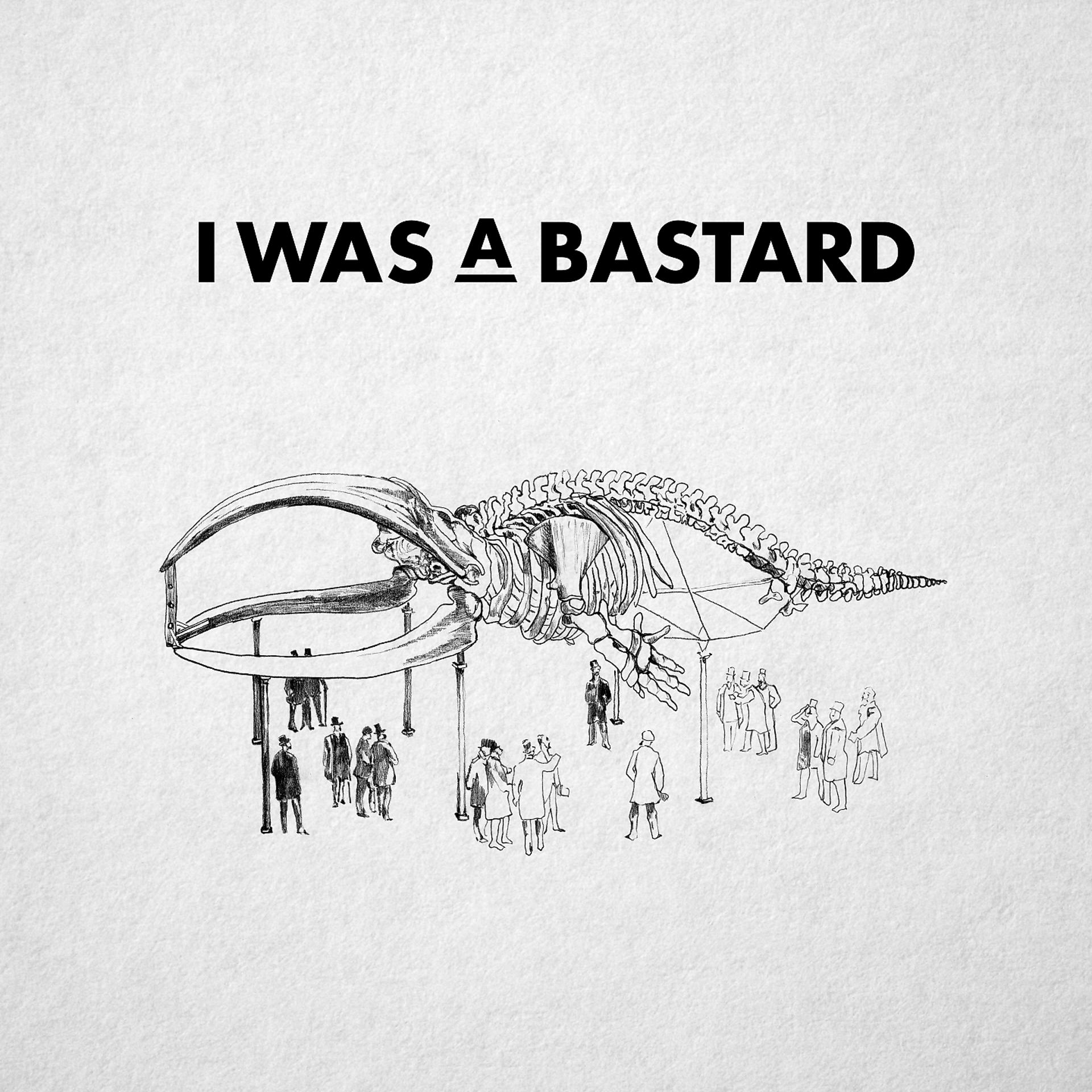 Постер альбома I Was a Bastard