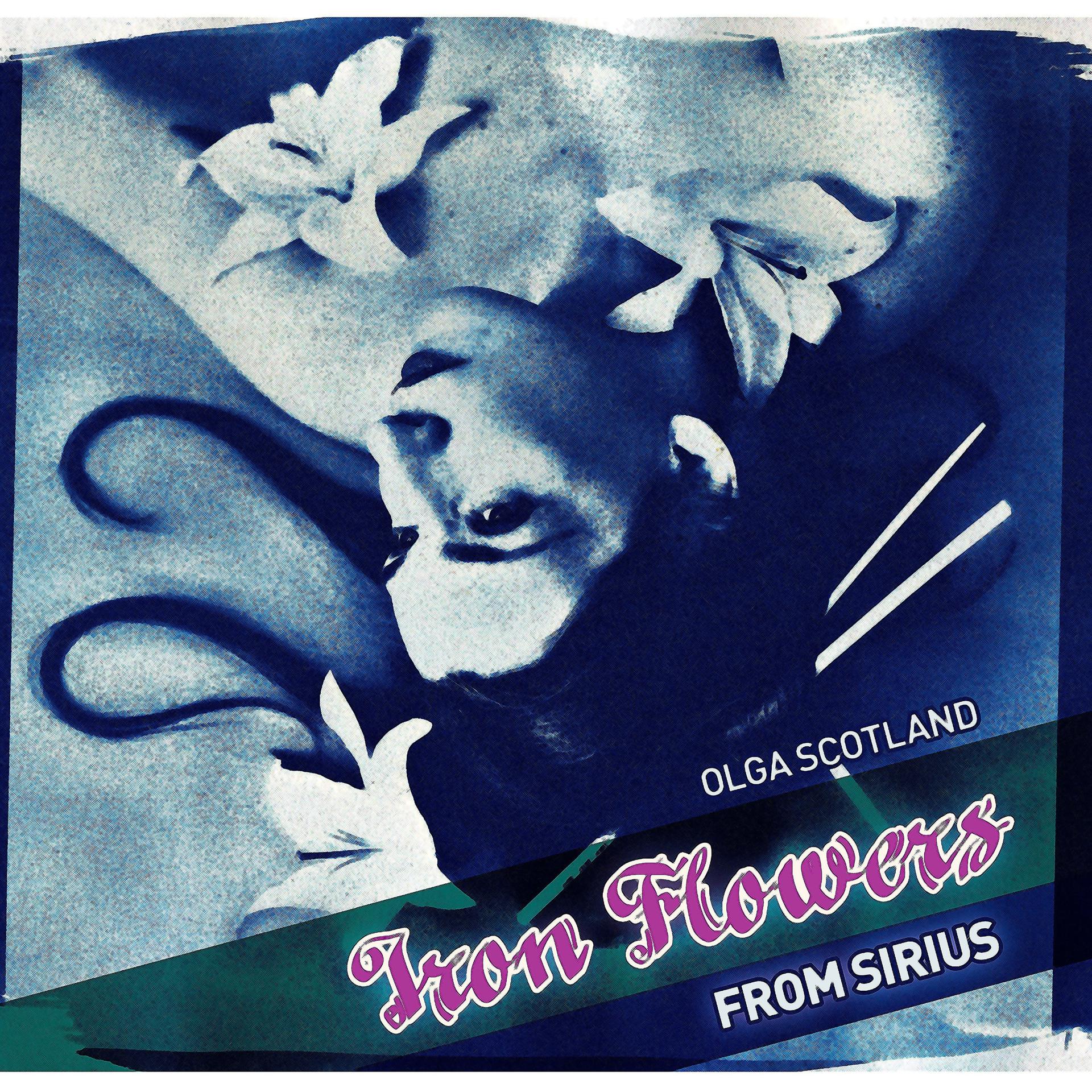 Постер альбома Iron Flowers from Sirius