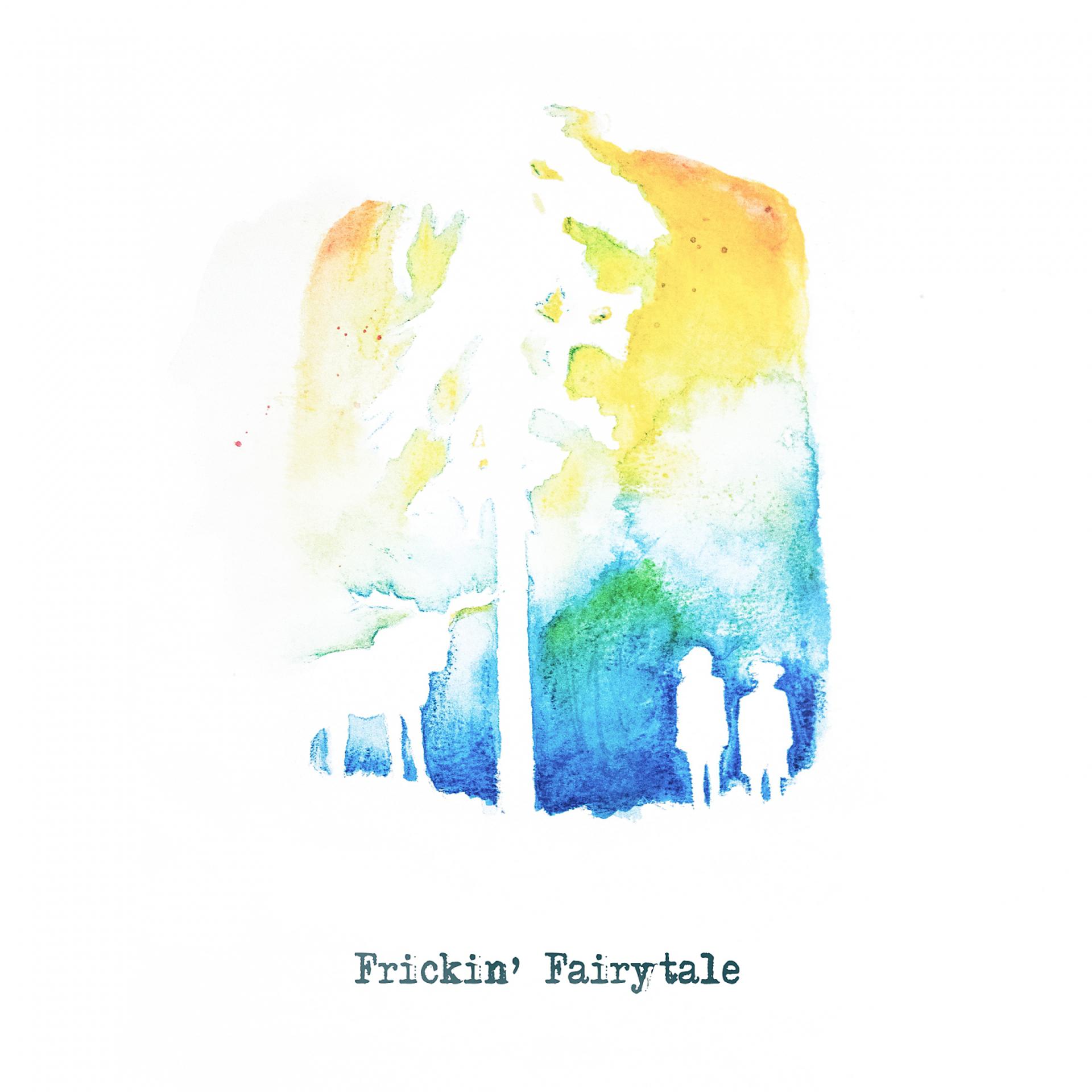 Постер альбома Frickin' Fairytale