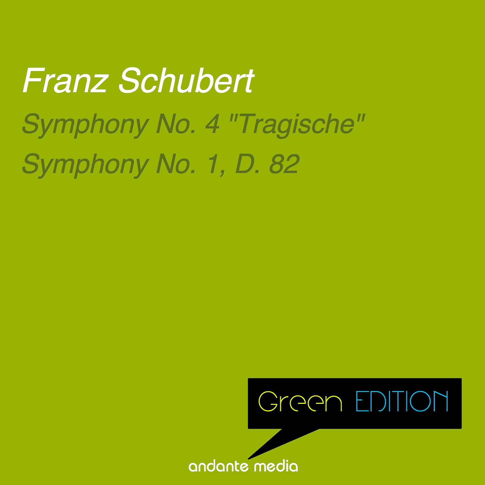 Постер альбома Green Edition - Schubert: Symphony No. 4 "Tragische" & Symphony No. 1, D. 82