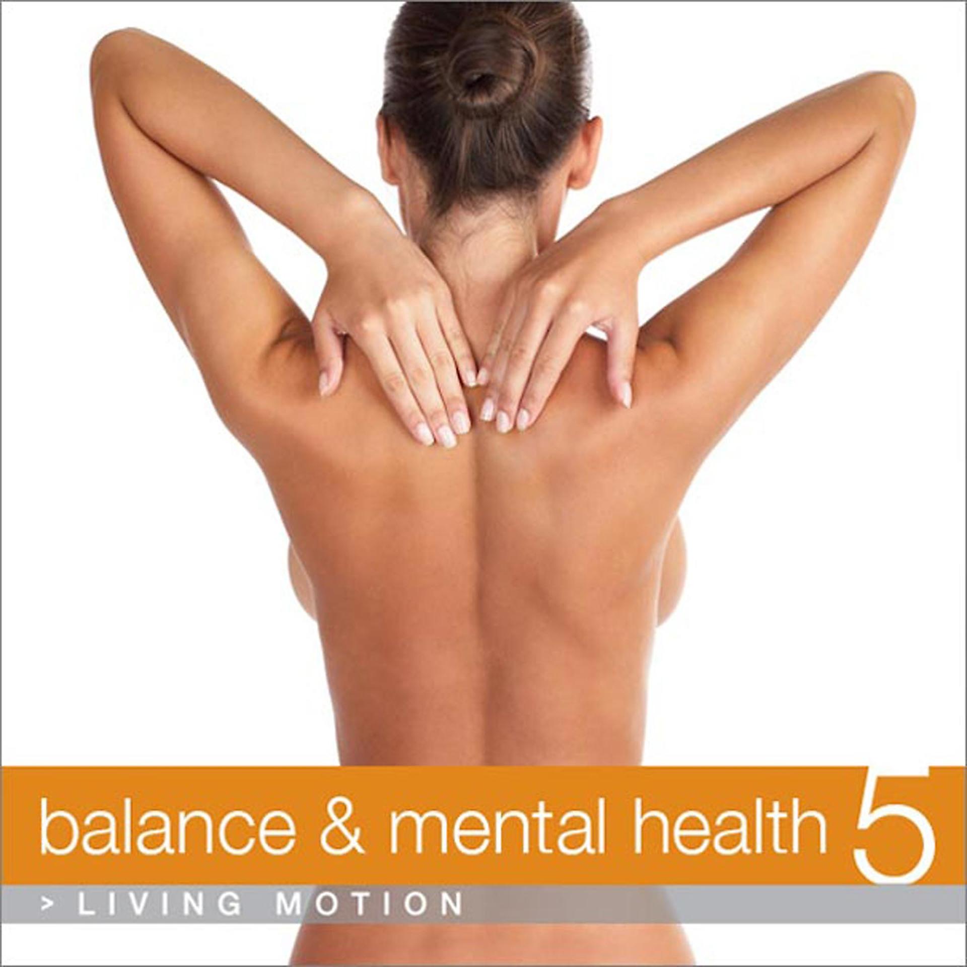 Постер альбома Balance & Mental Health 5 (Relaxation, Yoga, Meditation, Wellness, Spa, Harmony), Living Motion